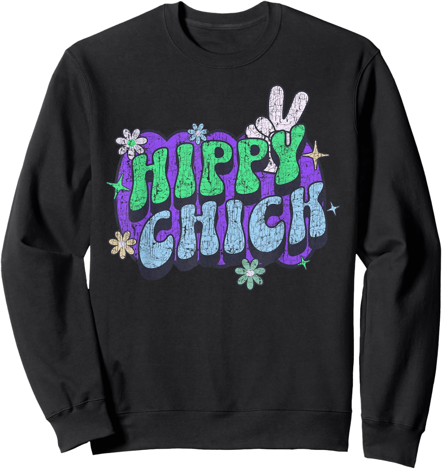 Hippy Chick, Women Girl Cute Retro Saying Hippie Floral Sweatshirt - Sweatshirt | Black