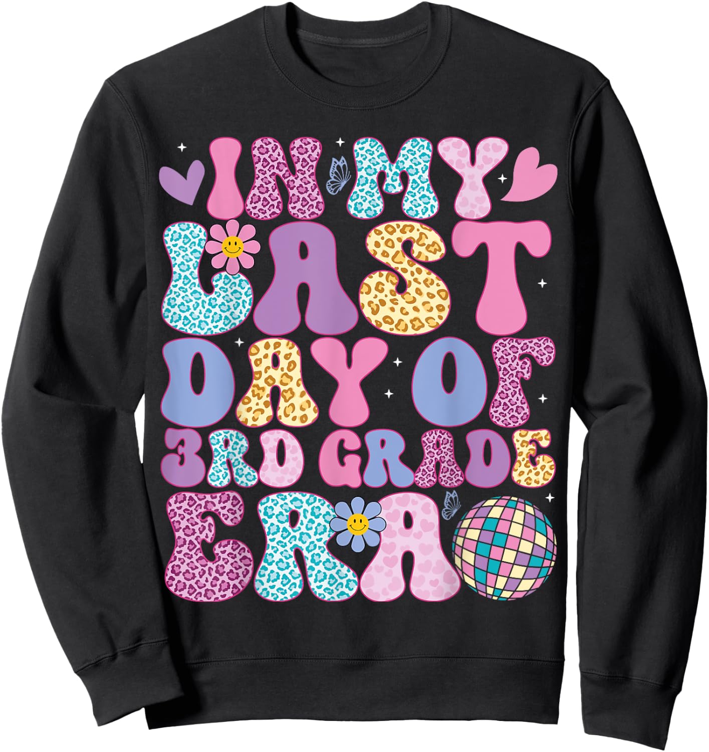 In My Last Day 3rd Grade Era Groovy Students End of School Sweatshirt - Sweatshirt | Black