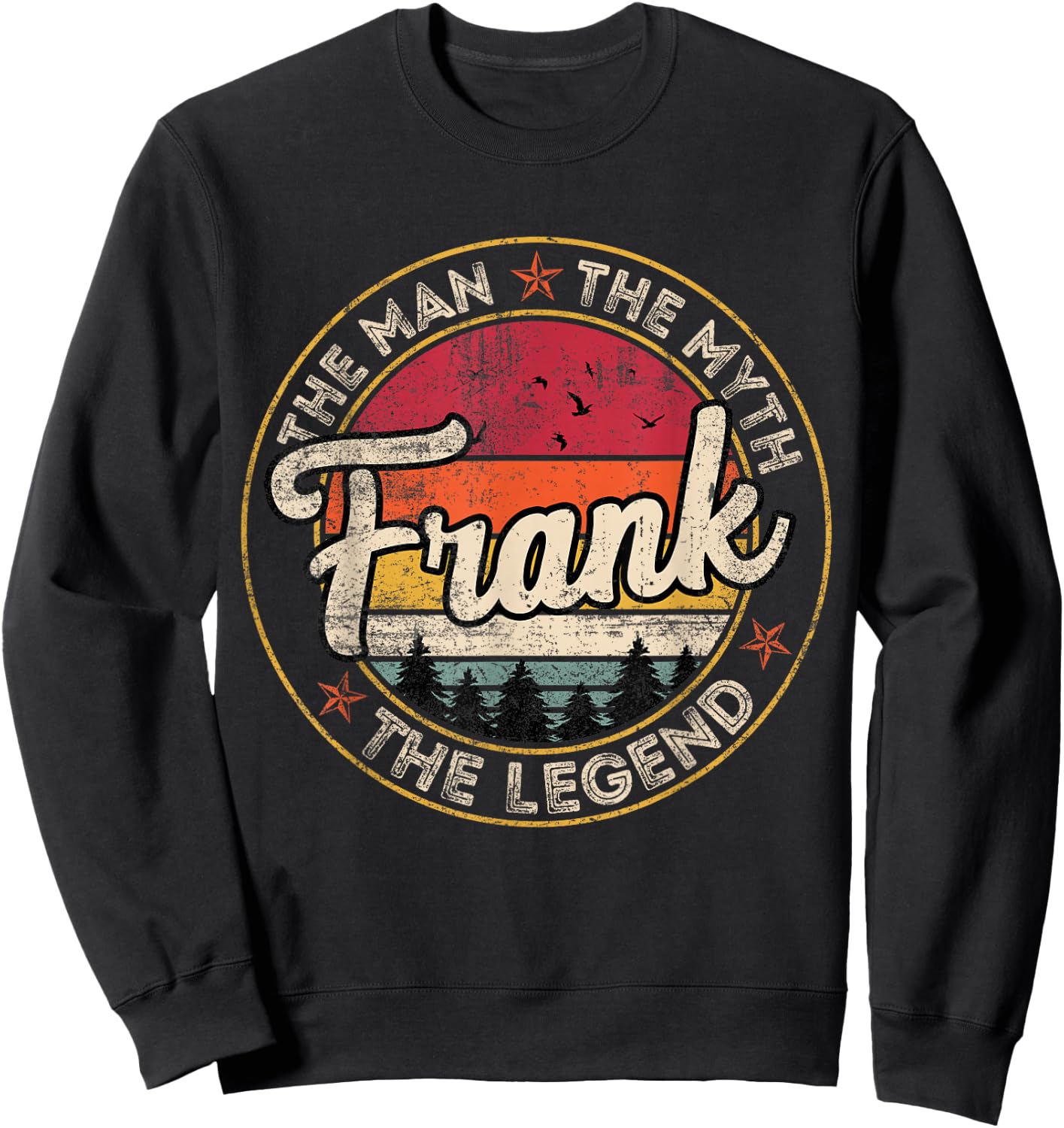 Frank The Man The Myth The Legend Personalized Name Sweatshirt - Sweatshirt | Black