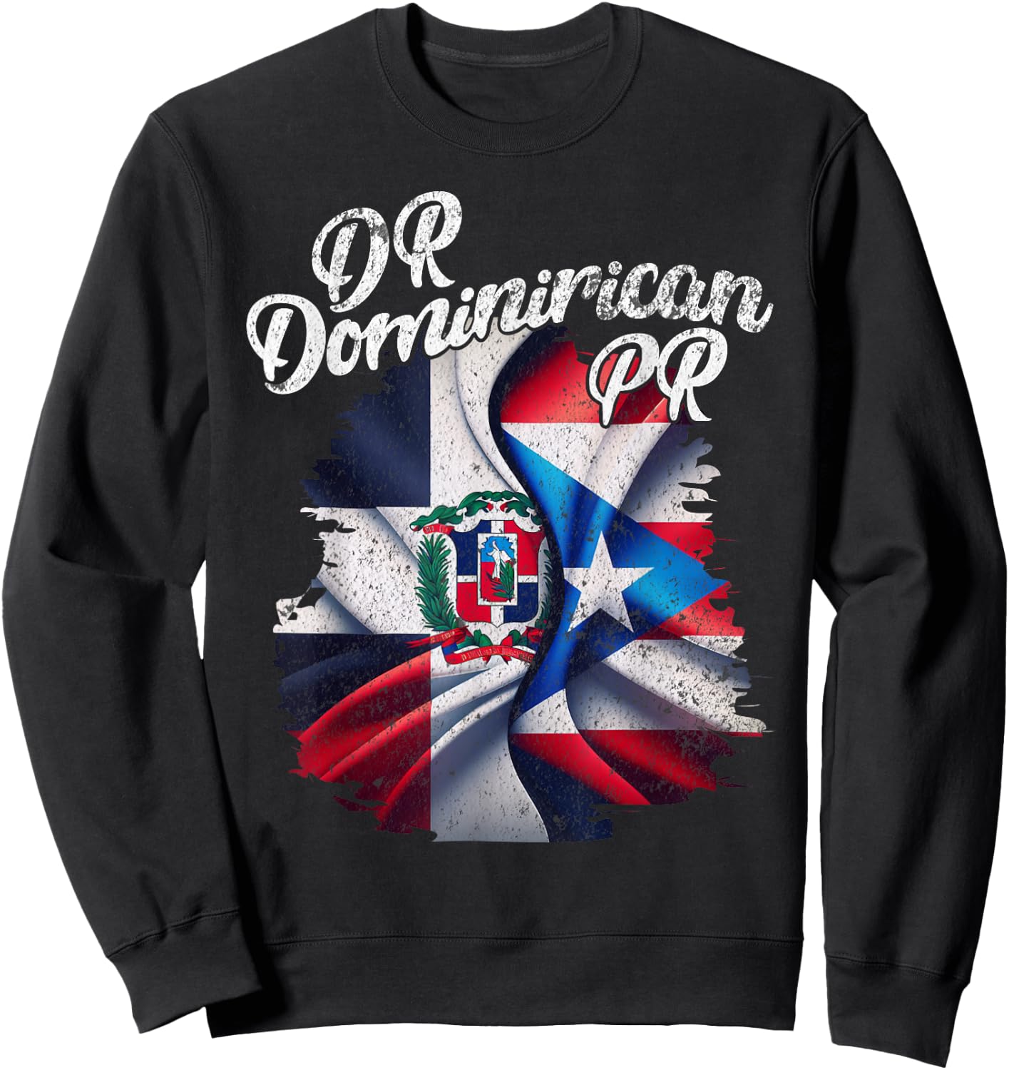 Dominirican DR Dominican Republic Puerto Rico PR Flag Pride Sweatshirt - Sweatshirt | Black