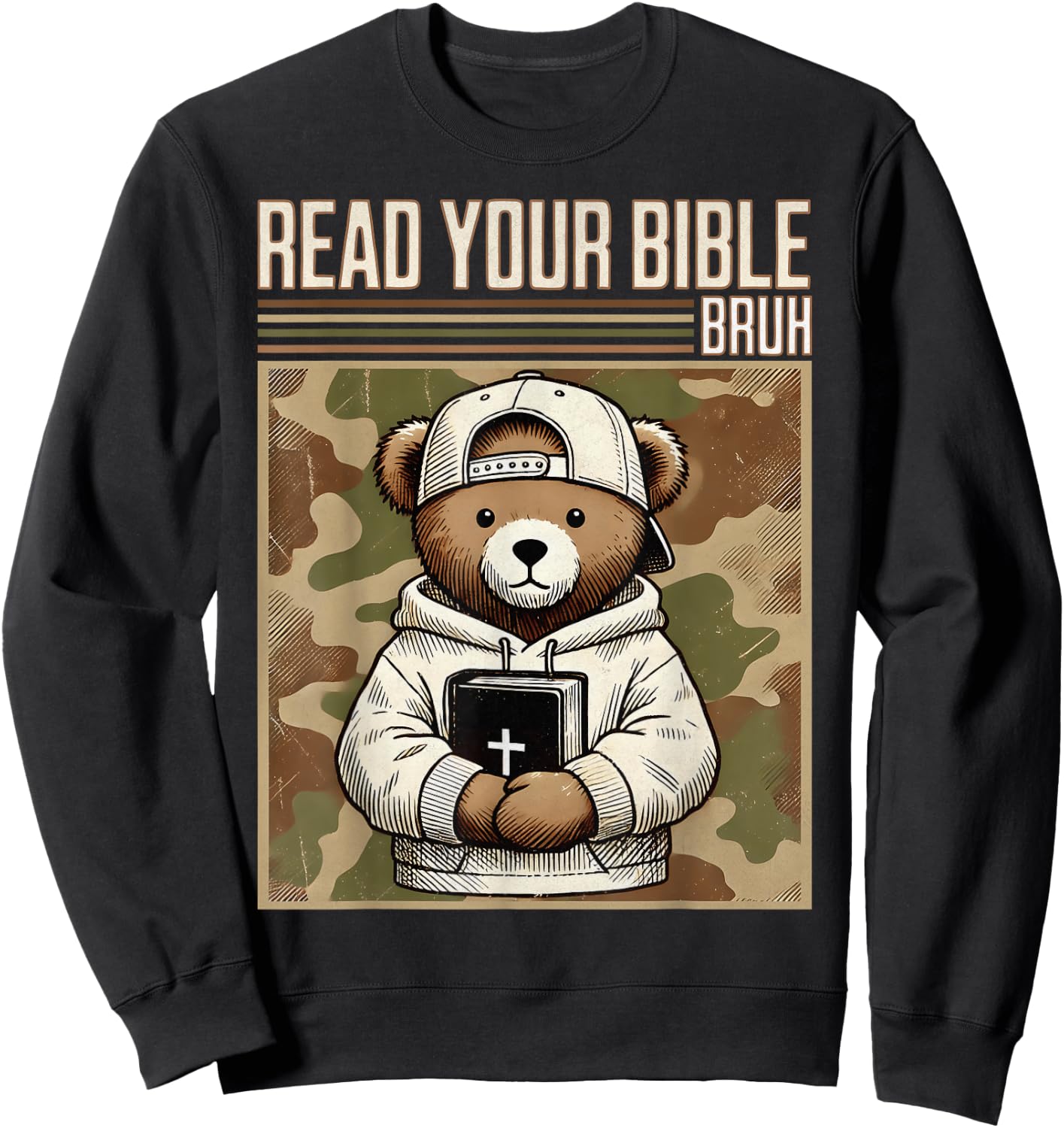 Read Your Bible Bruh Camo Hip Hop Teddy Bear Christian Men's Sweatshirt - Sweatshirt | Black