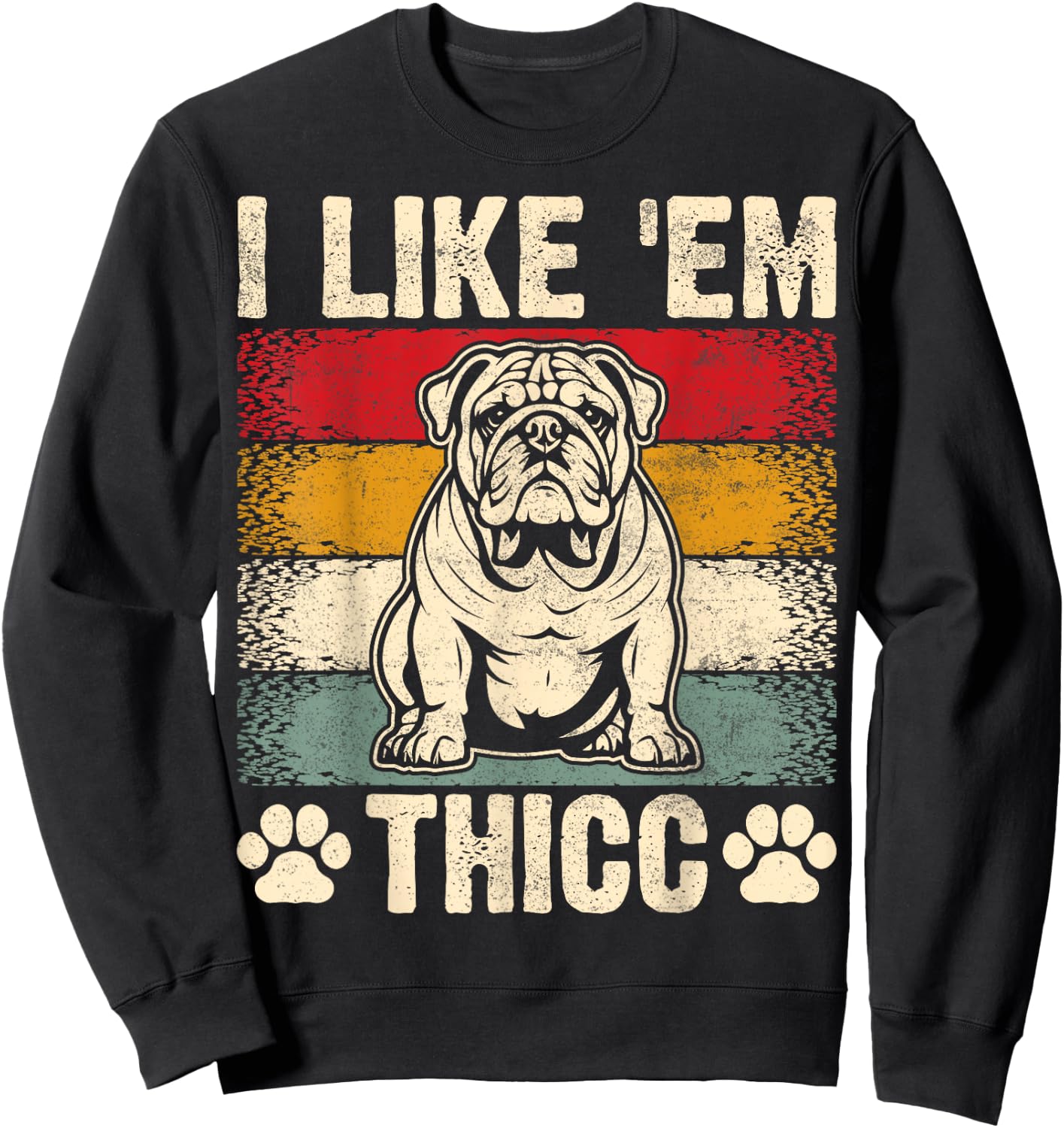 Funny English Bulldog I Like Em Thicc Dog Silhouette Men Women Kids Sweatshirt - Sweatshirt | Black