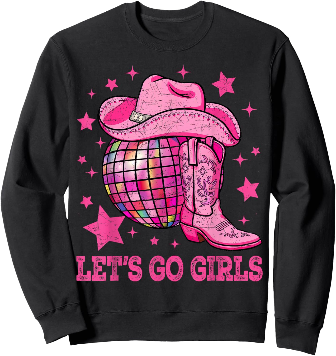 Western Disco Bachelorette Party Cowgirl Let's Go Girls Sweatshirt - Sweatshirt | Black