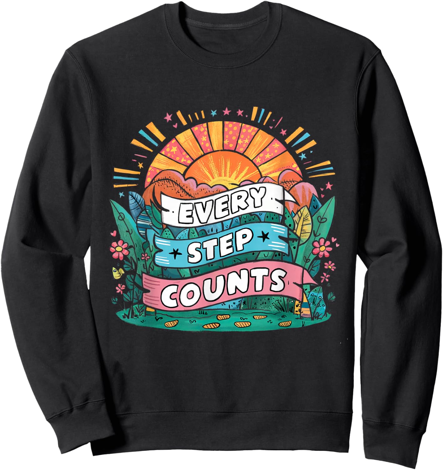 Walking Motivation Every Step Counts Quote Sweatshirt - Sweatshirt | Black