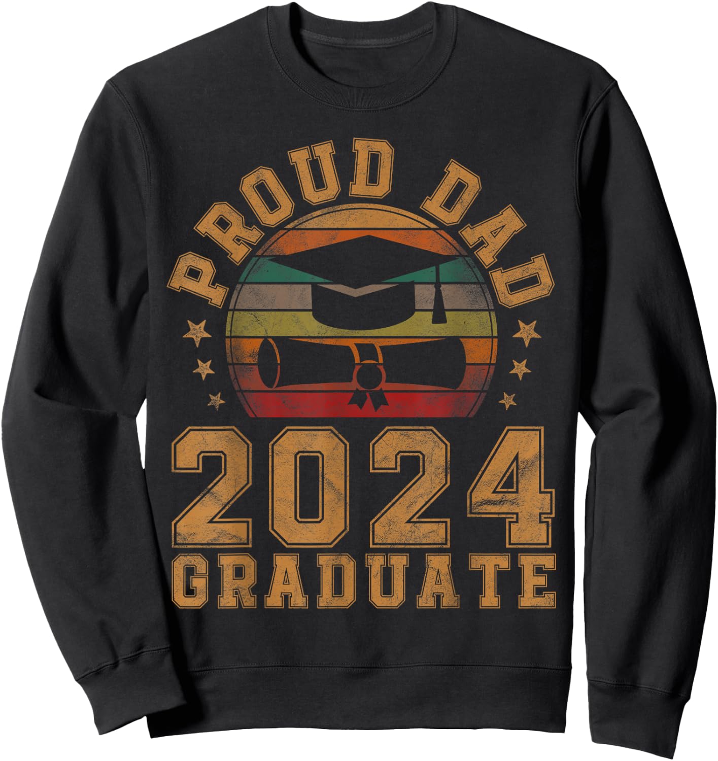 Proud Dad of 2024 Graduate Father Senior 24 Graduation Gift Sweatshirt - Sweatshirt | Black