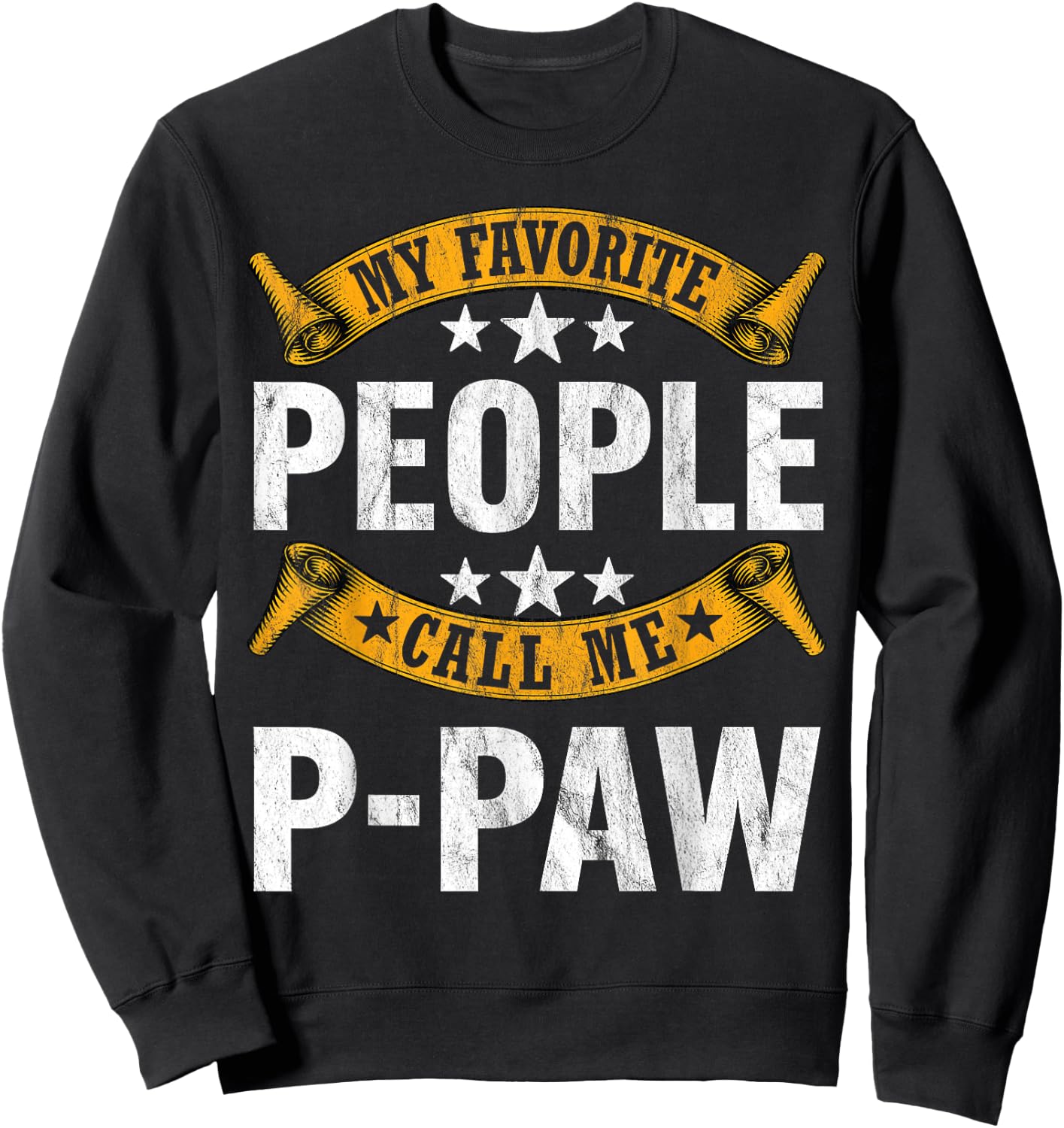 My Favorite People Call Me P-paw Vintage Fathers Day Sweatshirt - Sweatshirt | Black