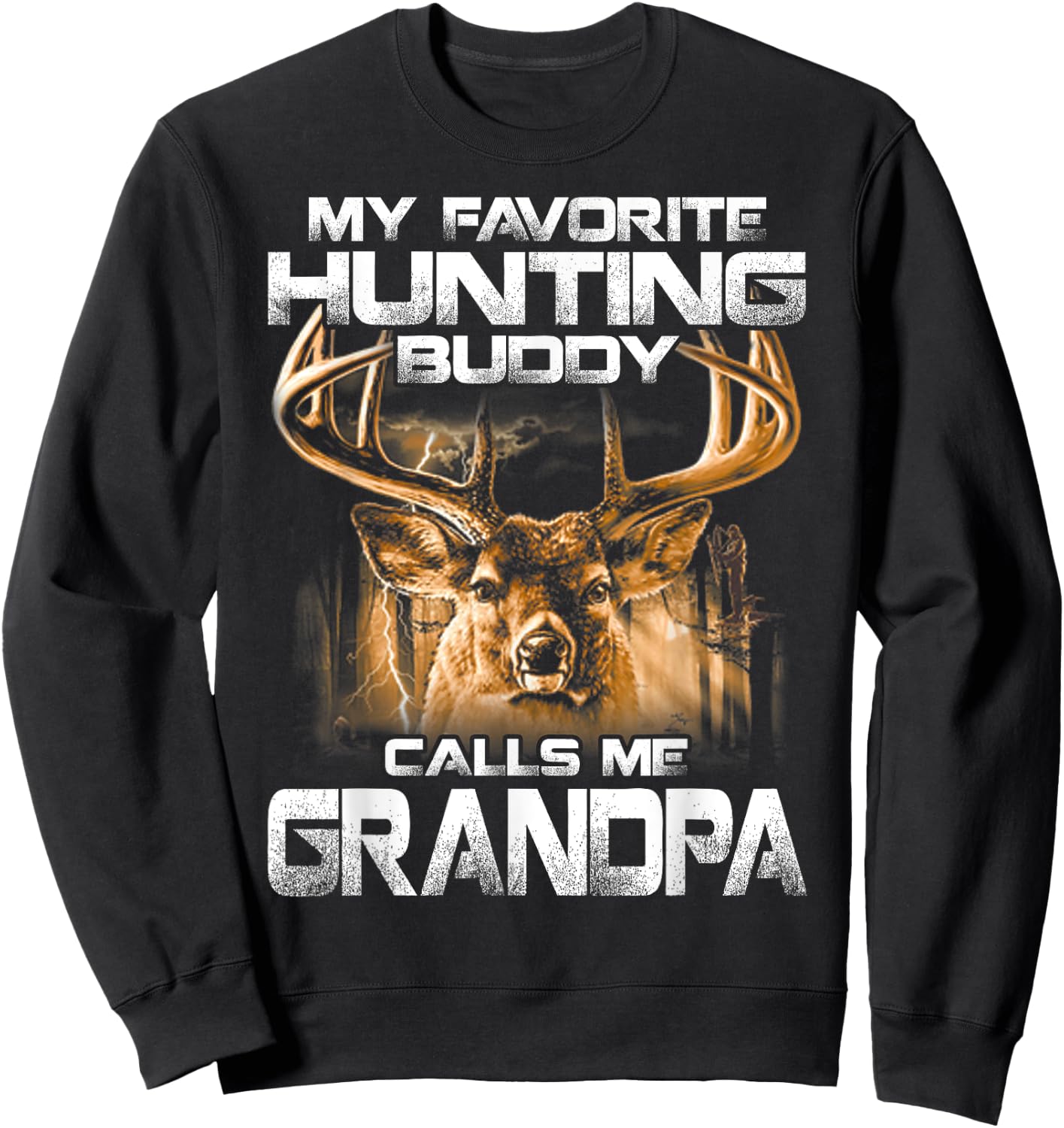 My Favorite Hunting Buddy Calls Me Grandpa Sweatshirt - Sweatshirt | Black