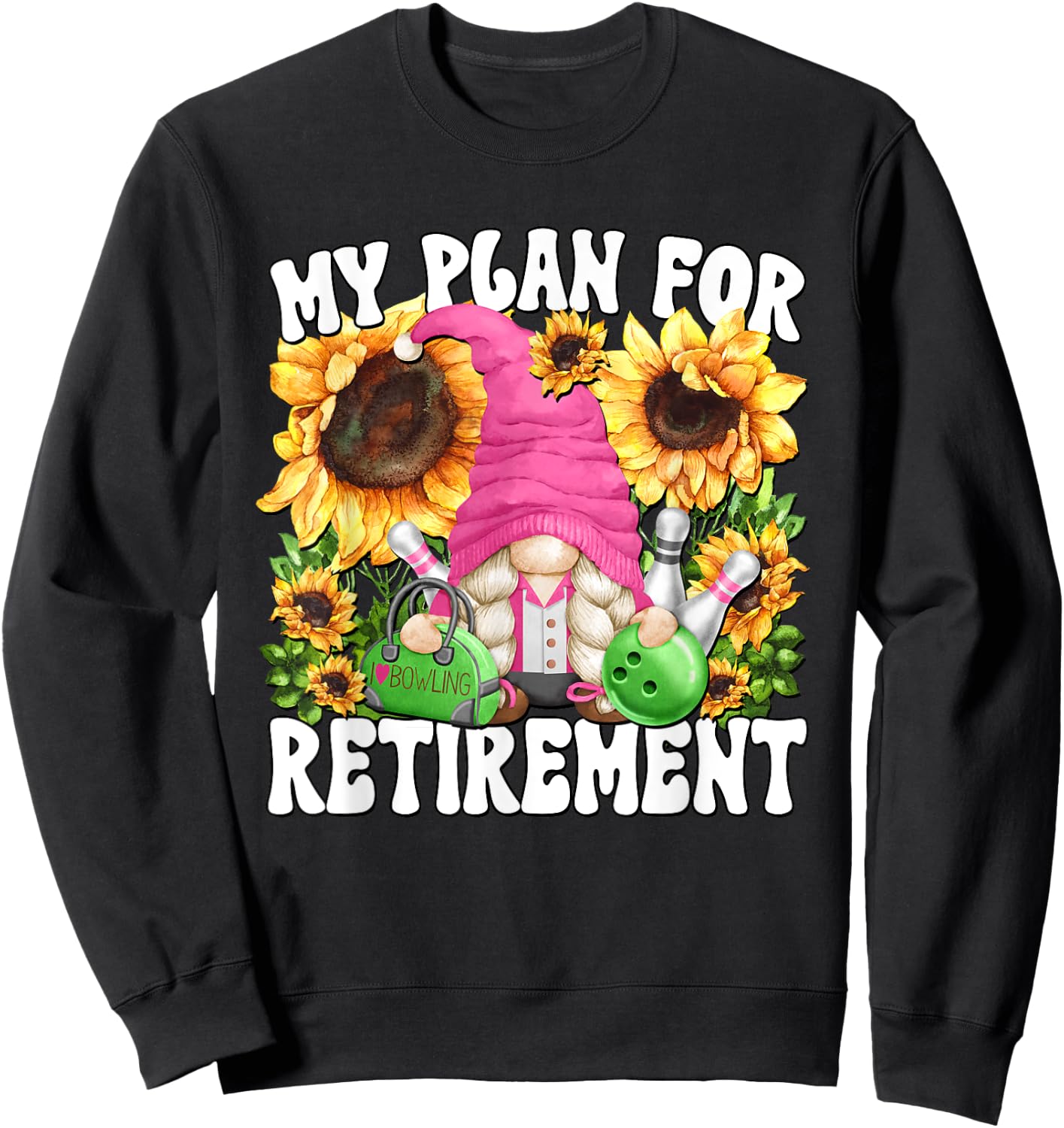 Funny Bowling Lover Gnome Mom Retired Grandma Life Sweatshirt - Sweatshirt | Black