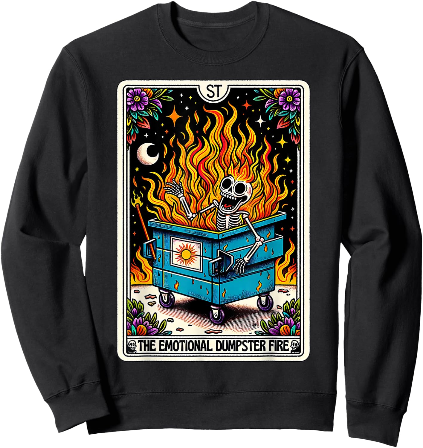 Emotional Dumpster Fire Funny Tarot Card Sarcastic Skeleton Sweatshirt - Sweatshirt | Black