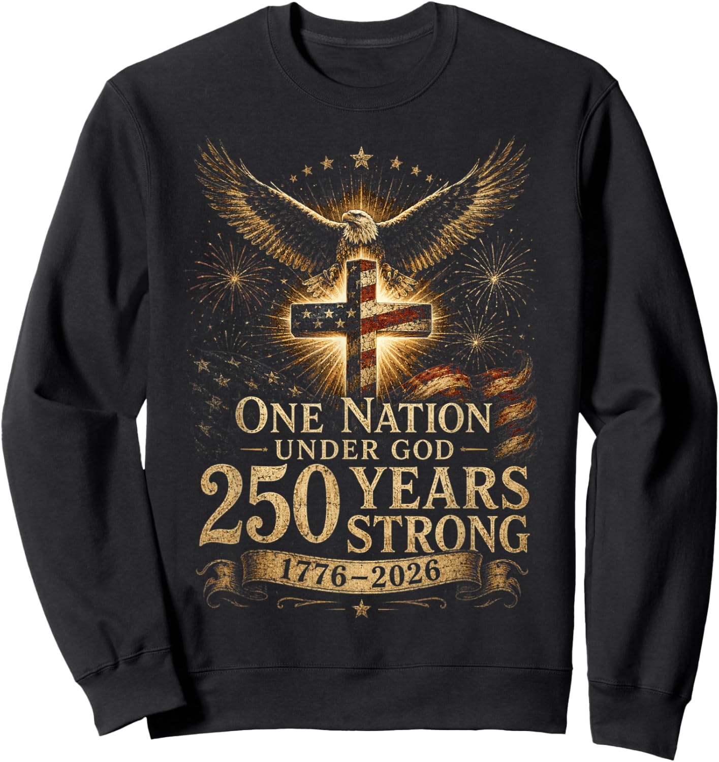One Nation Under God 250 Years 250 Anniversary USA 4th July Sweatshirt - Sweatshirt | Black
