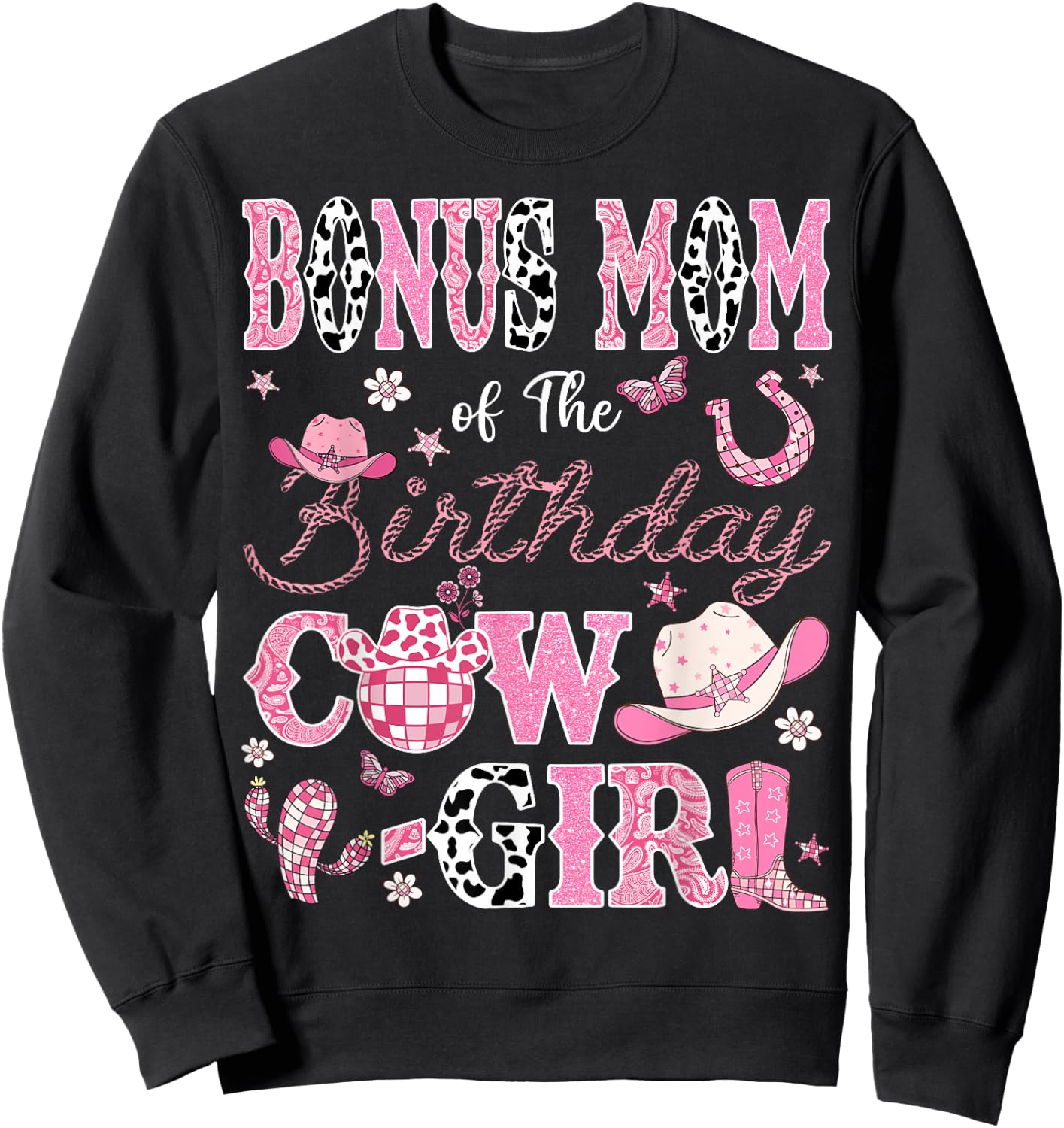 Bonus Mom Of The Birthday CowGirl Western Rodeo Bonus Mom Sweatshirt - Sweatshirt | Black