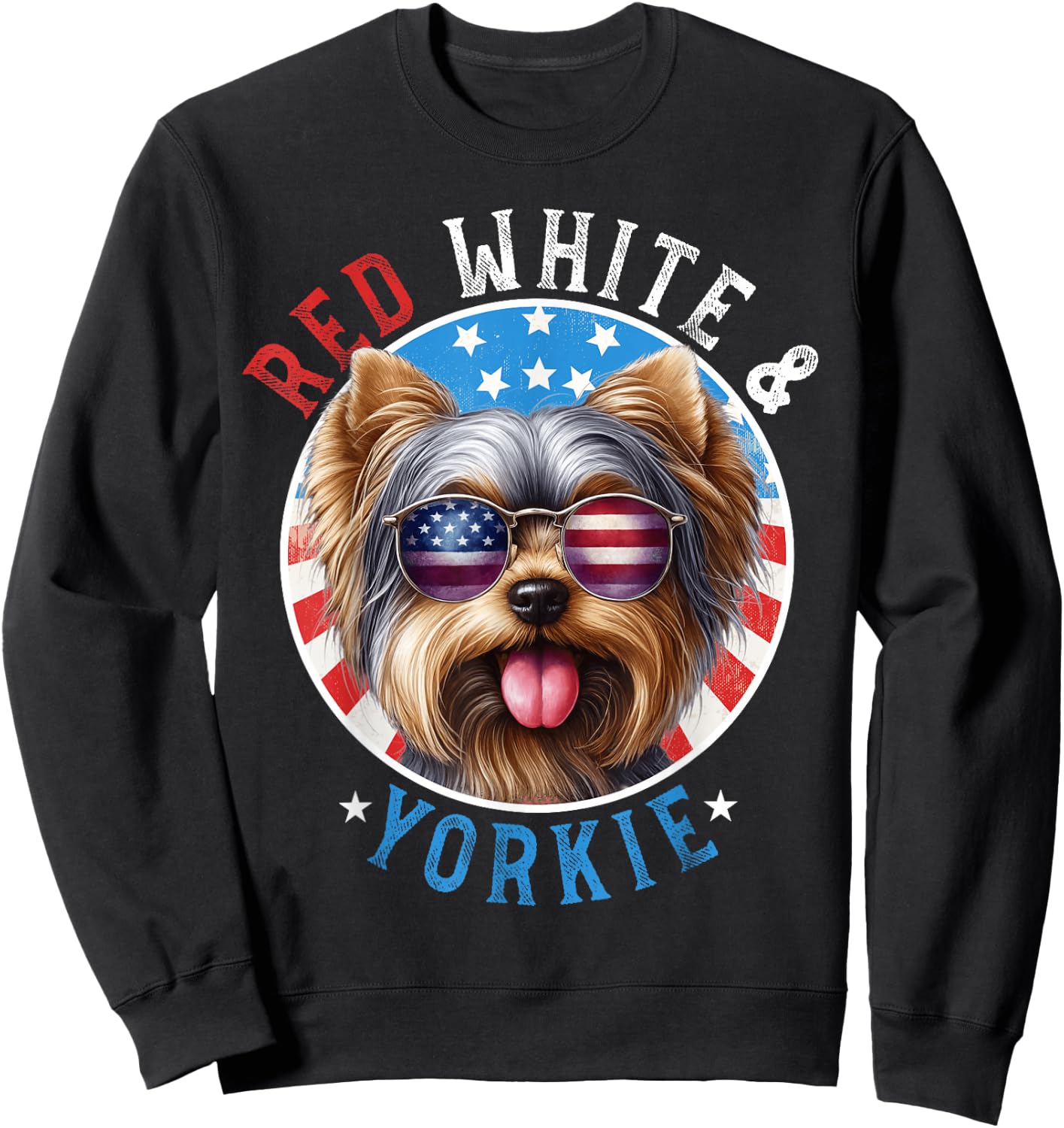 Yorkshire Terrier Dog 4th of July Red White & Yorkie Lovers Women Kids Men Sweatshirt - Sweatshirt | Black