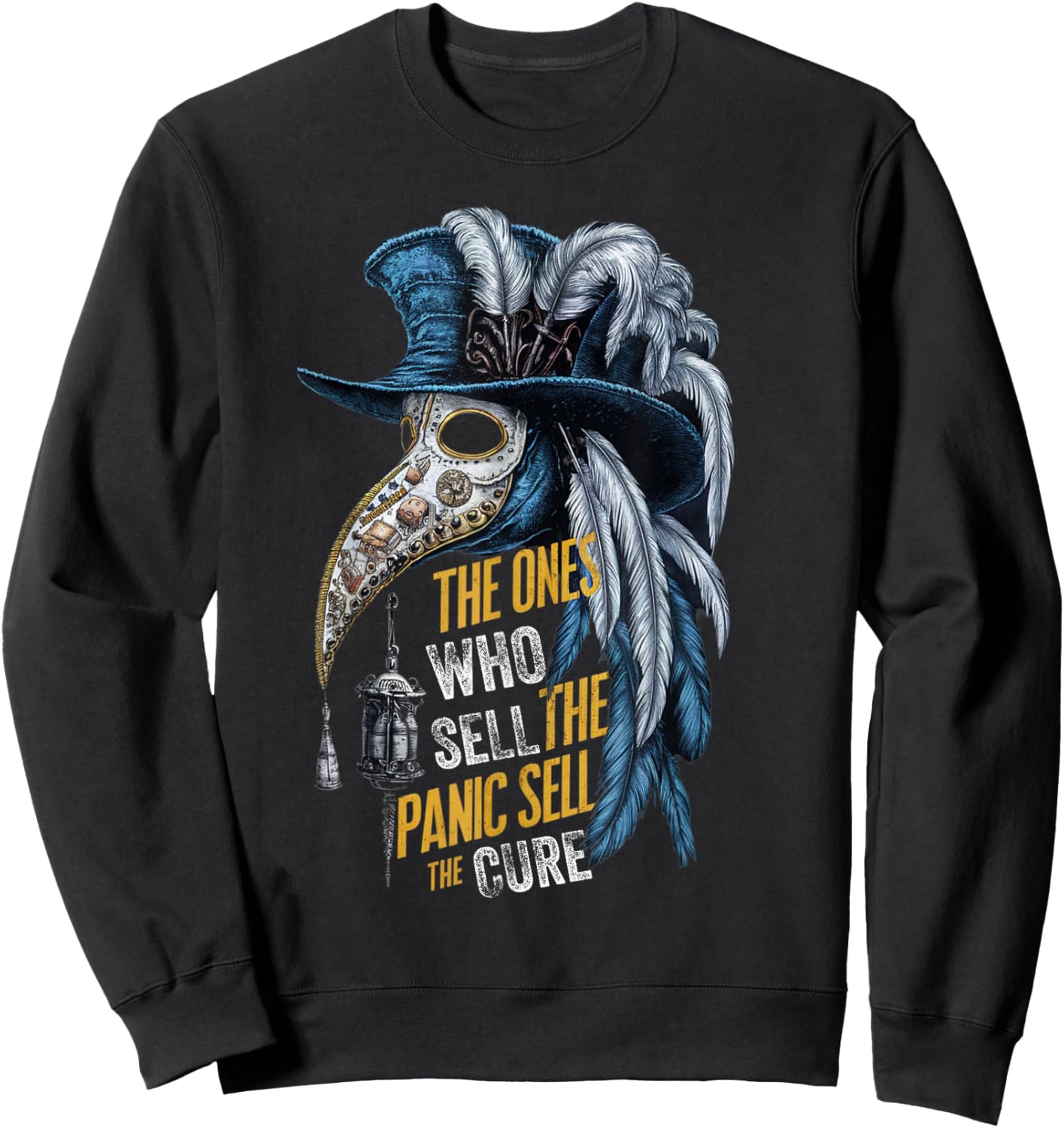 The Ones Who Sell The Panic Sell the Cure Plague Anti Media Sweatshirt - Sweatshirt | Black