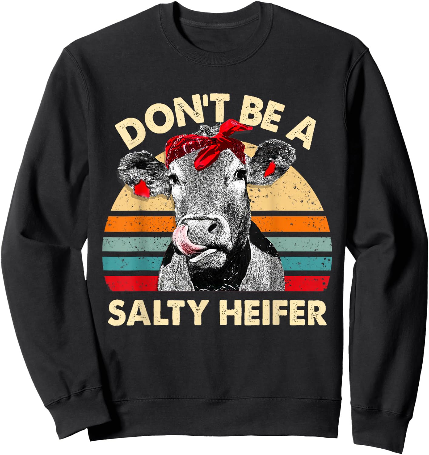 Vintage Don't Be A Salty Heifer Funny Highland Cow Farmer Sweatshirt - Sweatshirt | Black
