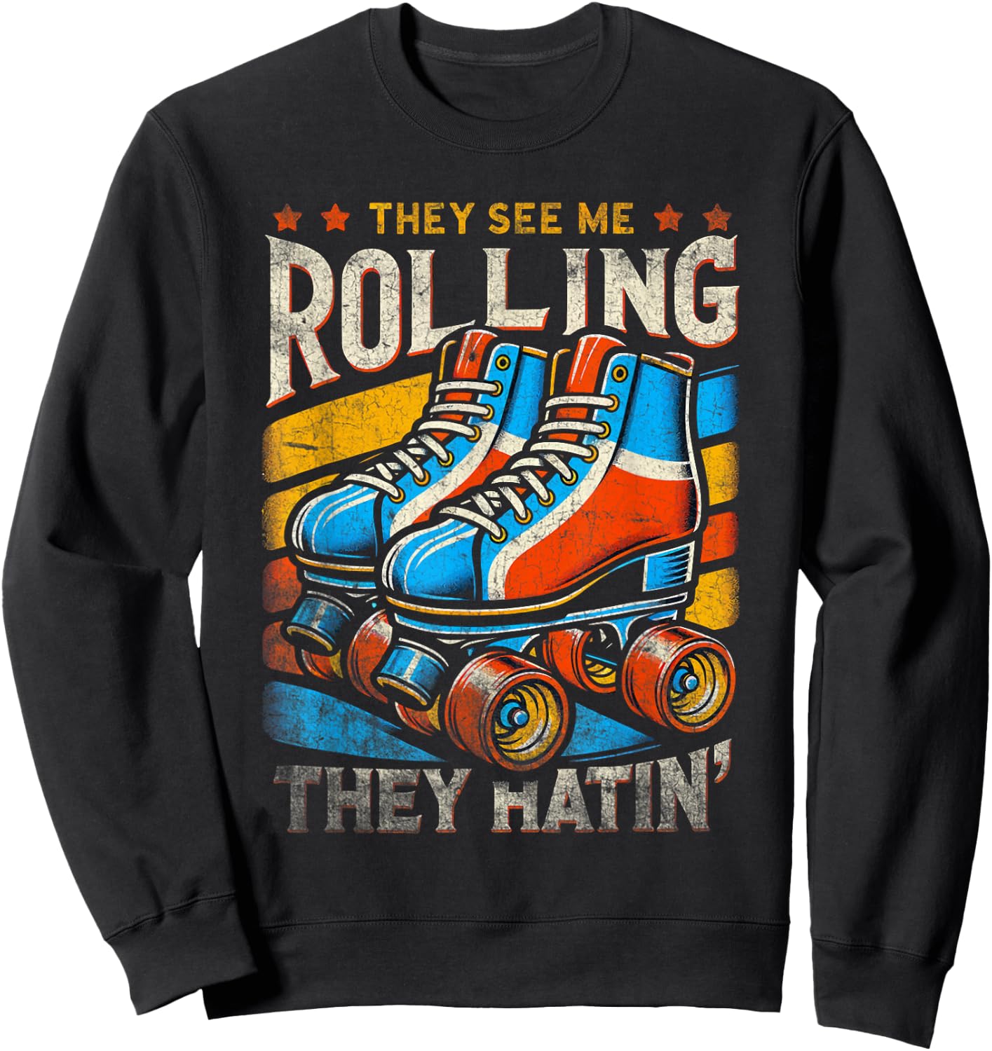 Roller Skating They See Me Rollin' They Hatin' Skater Skate Sweatshirt - Sweatshirt | Black