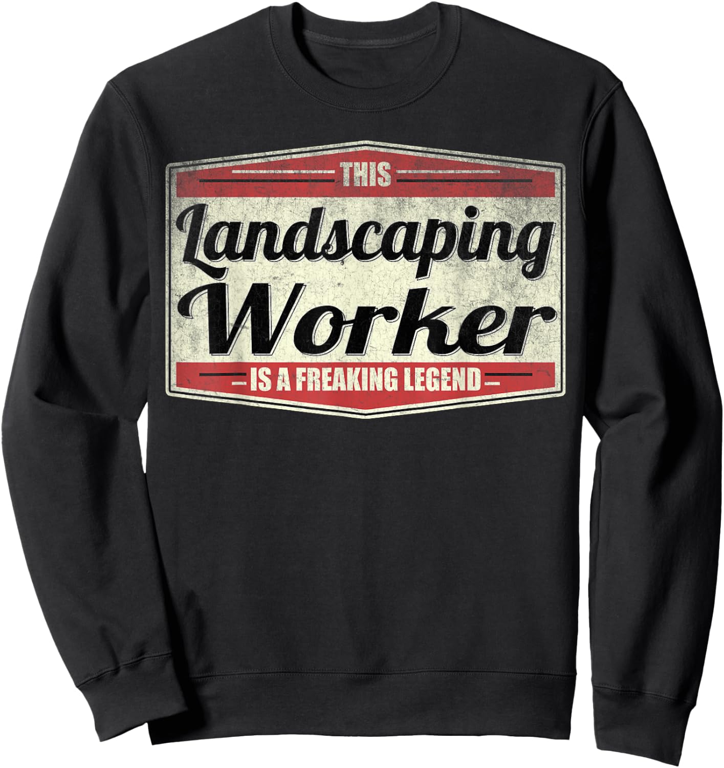Funny Profession Quote Vintage Landscaping Worker Sweatshirt - Sweatshirt | Black