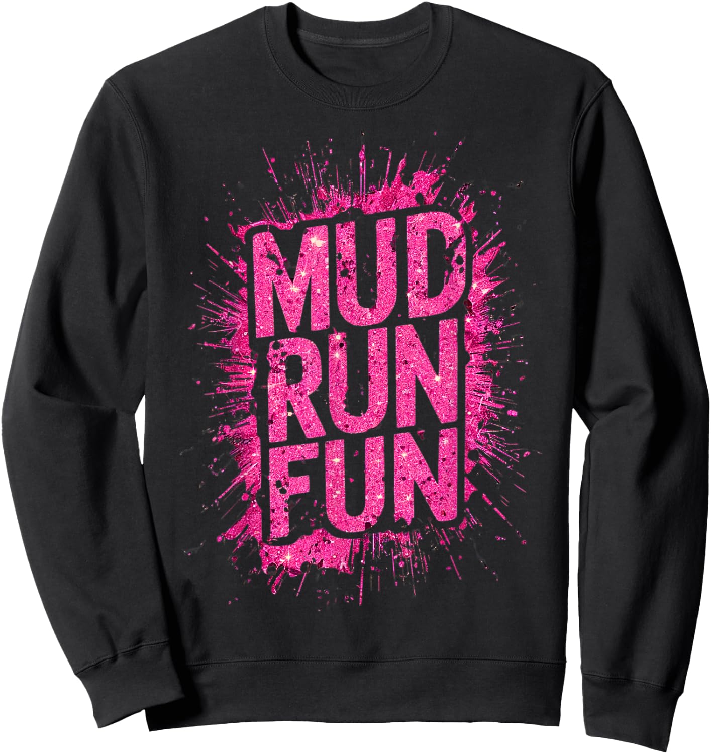 Woman Mud Run Fun Mudder Running Mudding Race Girls Team ATV Sweatshirt - Sweatshirt | Black