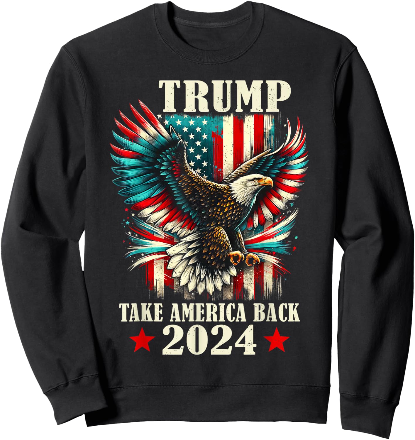 Patriotic Eagle USA Flag Trump 2024 Take America Back Sweatshirt - Sweatshirt | Black