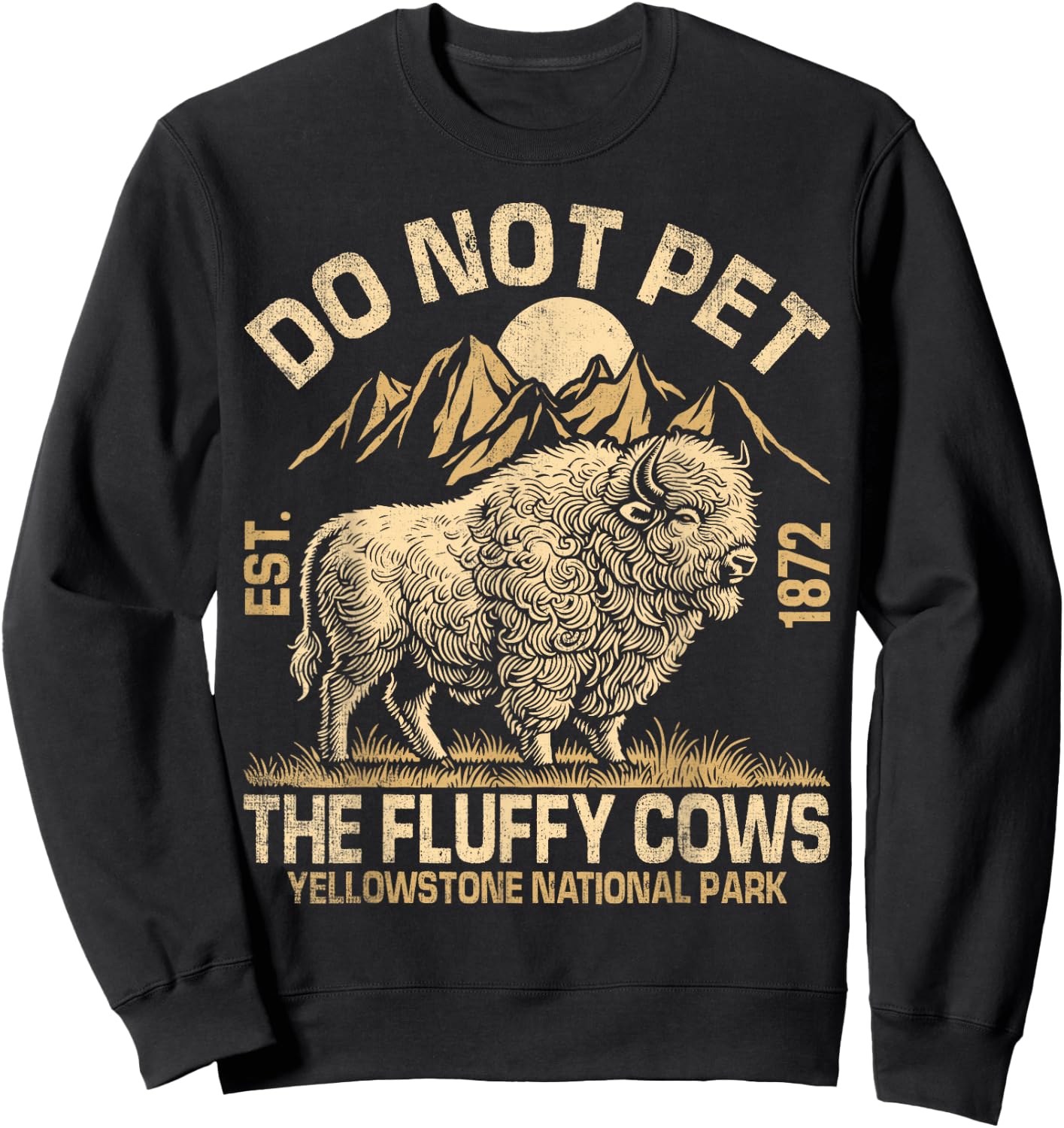 Vintage Do Not Pet The Fluffy Cows American Bison Sweatshirt - Sweatshirt | Black