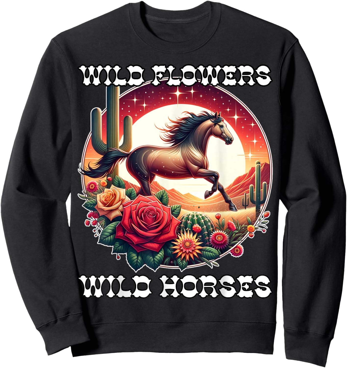 Wild Flowers and Wild Horses Vintage Sunset Country Cowgirl Sweatshirt - Sweatshirt | Black