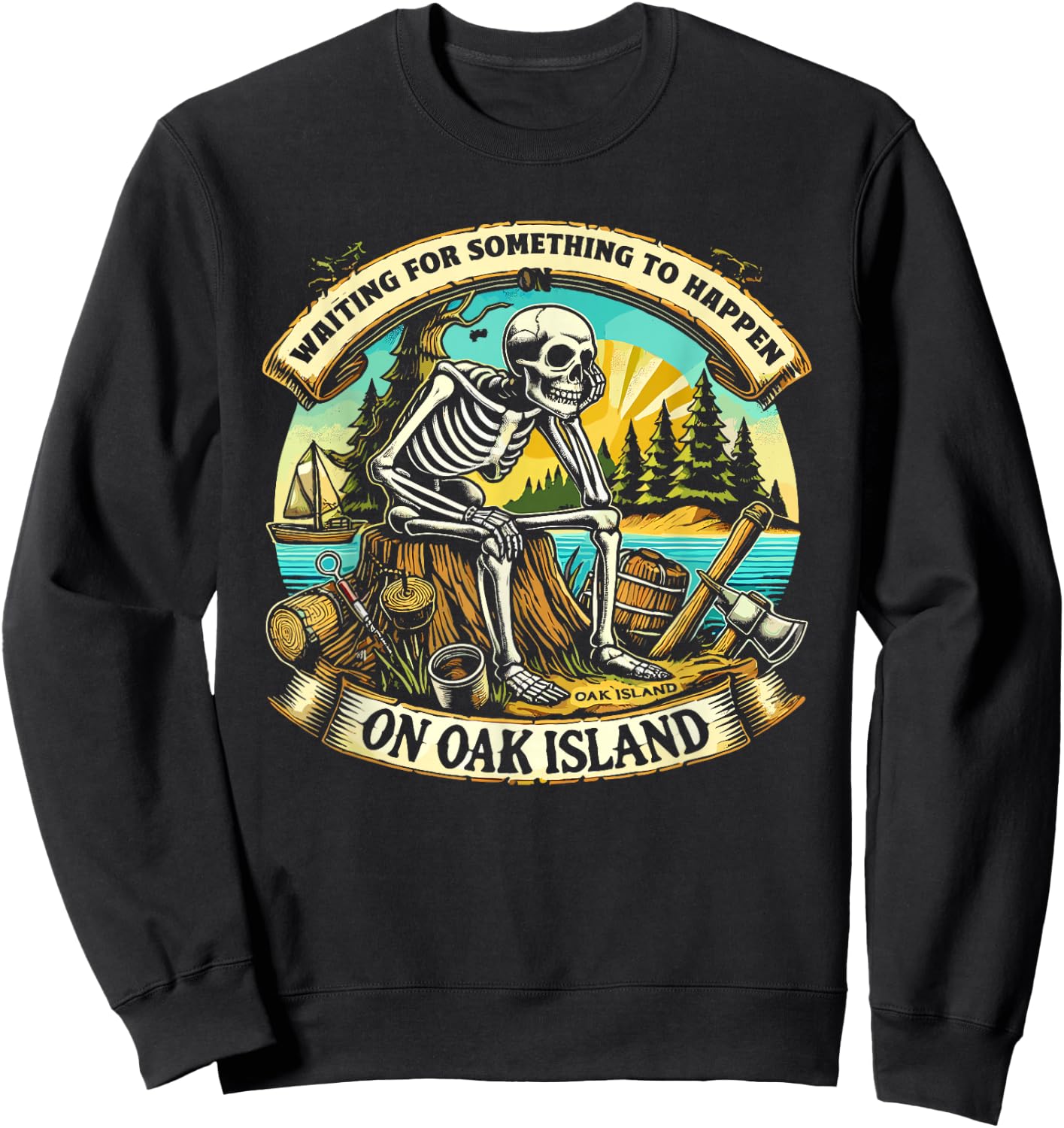 Skeleton Oak Island Mystery Treasure Hunting Treasure Hunter Sweatshirt - Sweatshirt | Black