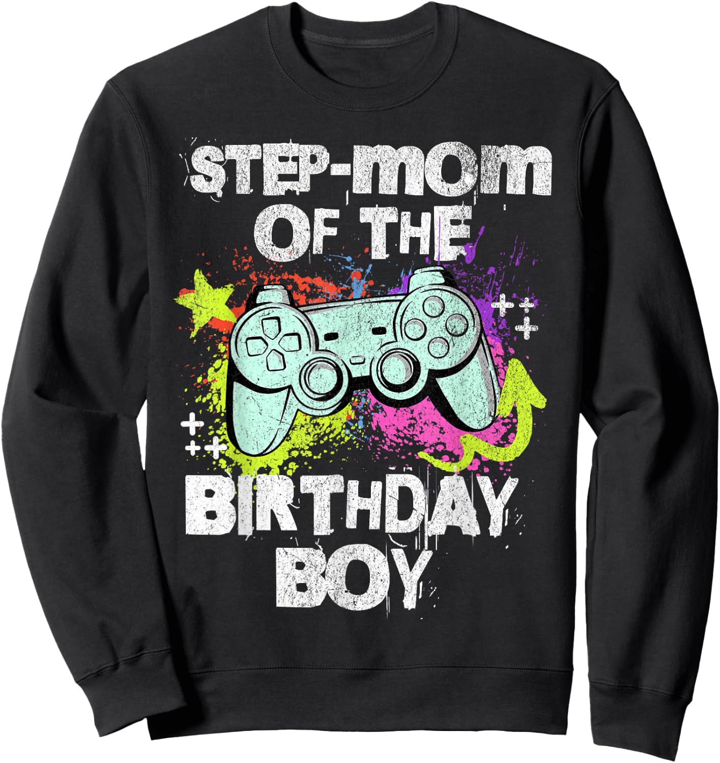 Step-mom of the Birthday Boy Video Game Gamer Sweatshirt - Sweatshirt | Black