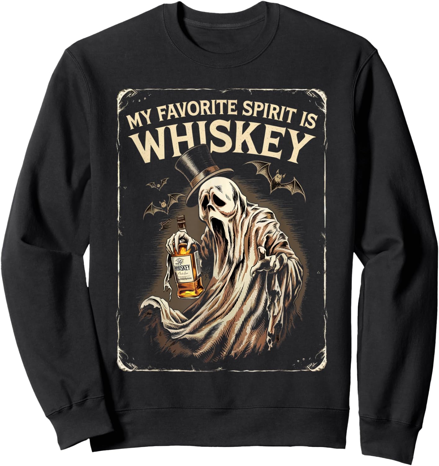 My Favorite Spirit Is Whiskey Ghost Halloween Whiskey Sweatshirt - Sweatshirt | Black