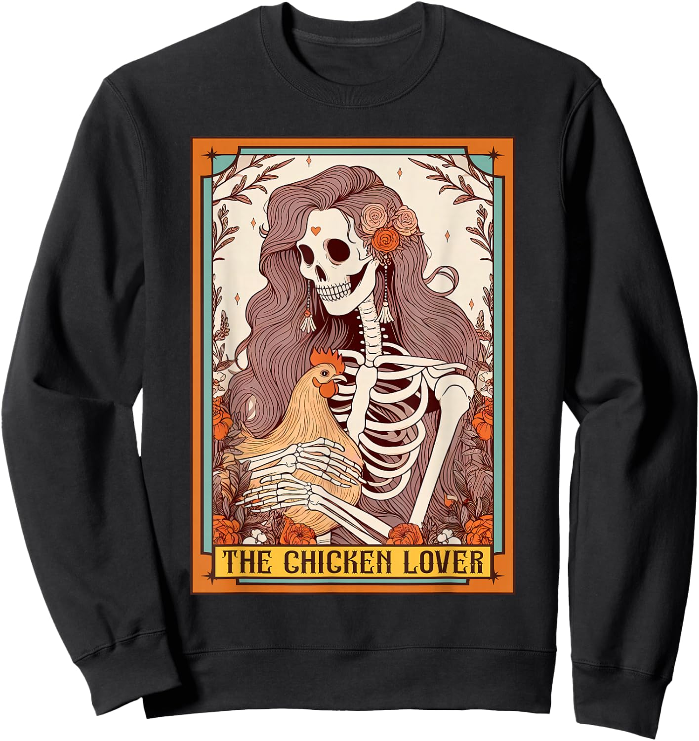 Chicken Mom Farm Life Skeleton The Chicken Lover Tarot Card Sweatshirt - Sweatshirt | Black