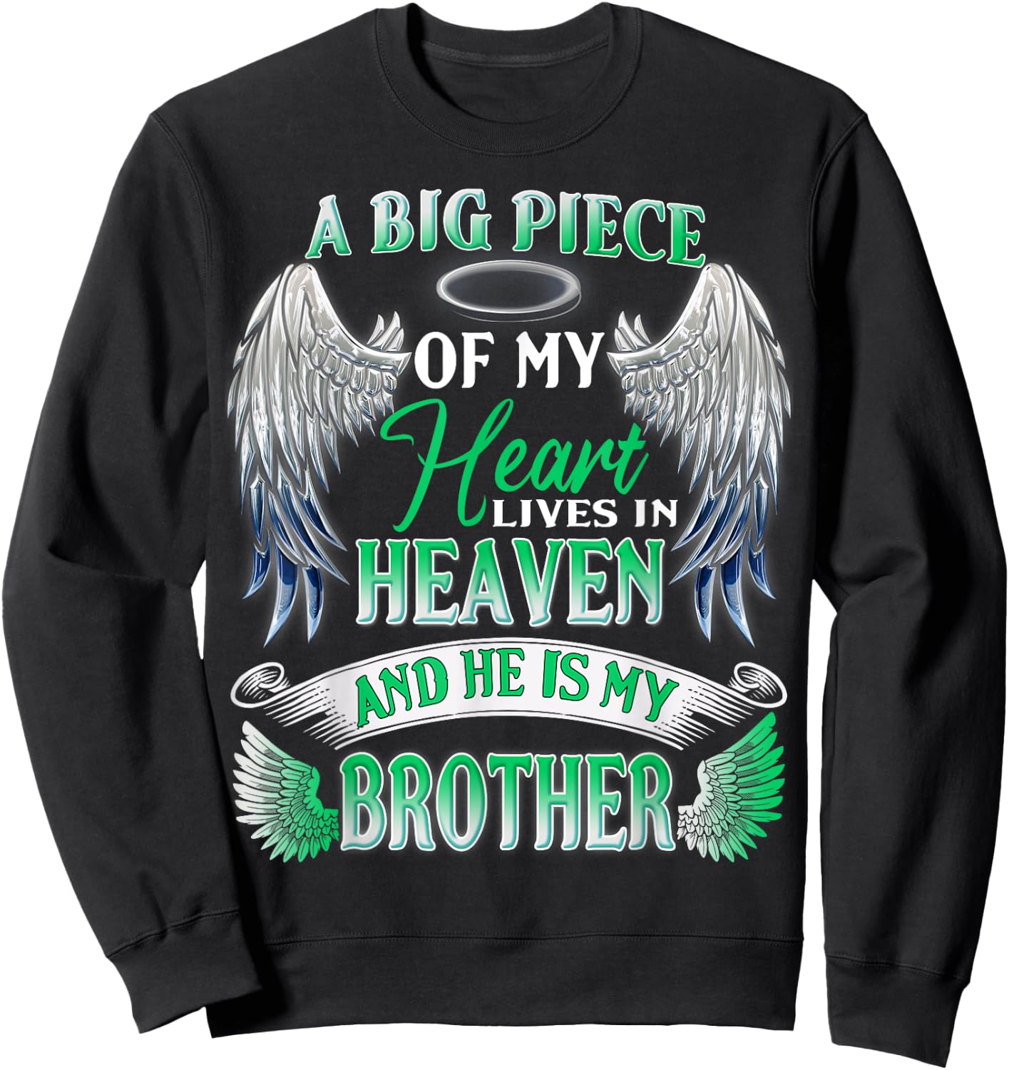 My Heart Lives In Heaven He Is My Brother Memorial Sympathy Sweatshirt - Sweatshirt | Black