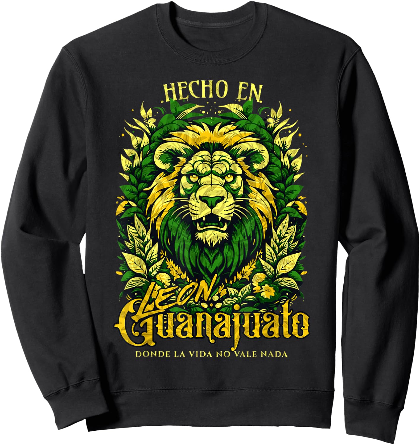 Soy de Leon Guanajuato, Hecho en Leon Guanajuato Sweatshirt - Sweatshirt | Black