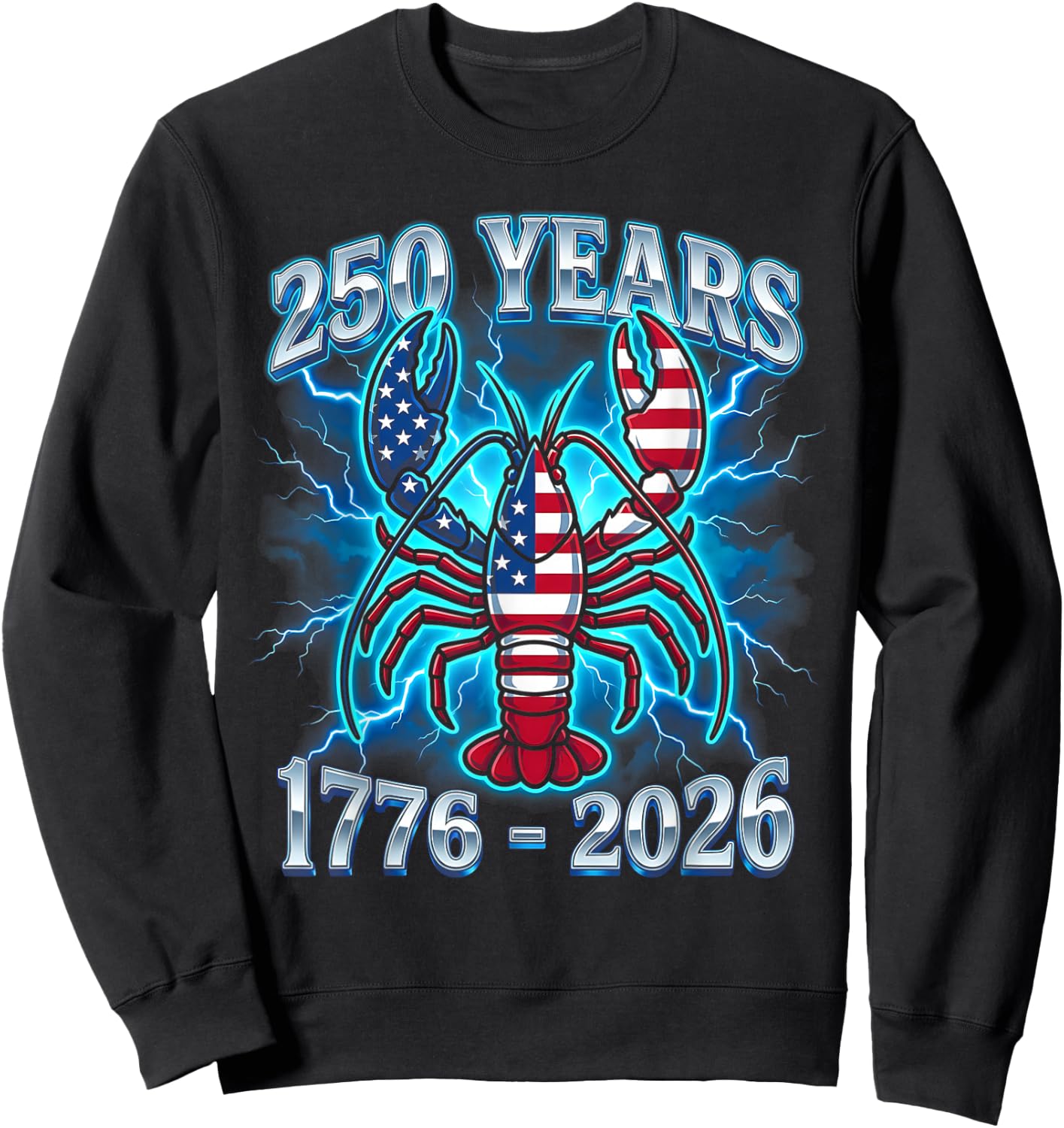 250 Years Independence Day Lobster Patriotic USA 1776–2026 Sweatshirt - Sweatshirt | Black