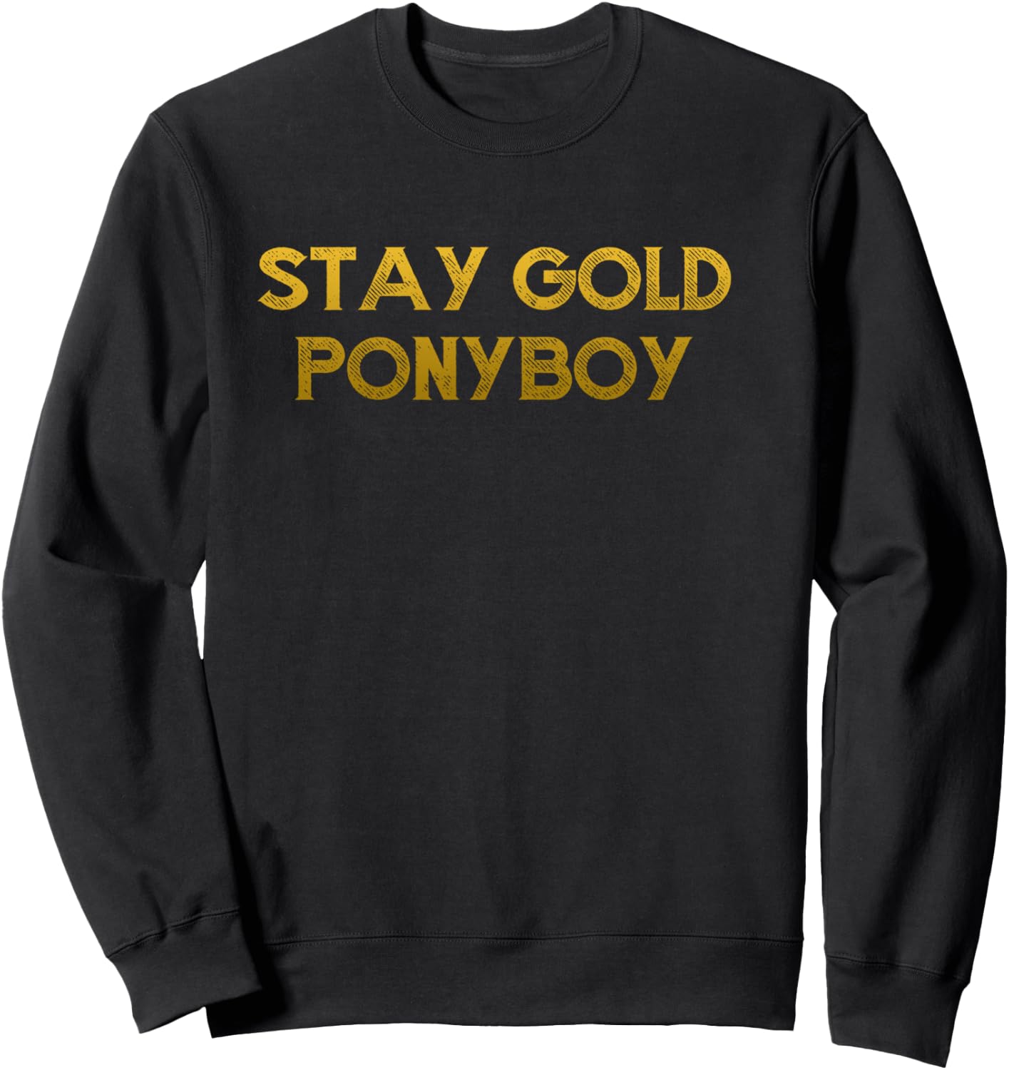 Stay Gold Ponyboy Sweatshirt - Sweatshirt | Black