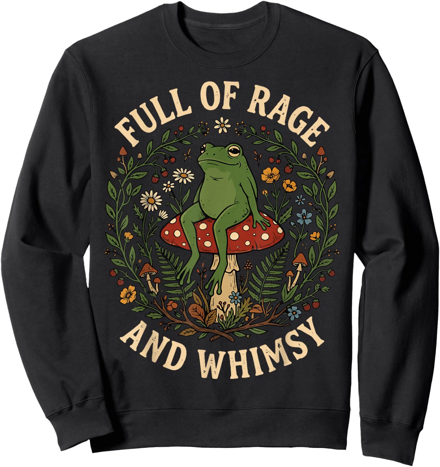 Full of Rage and Whimsy Sweatshirt - Sweatshirt | Black