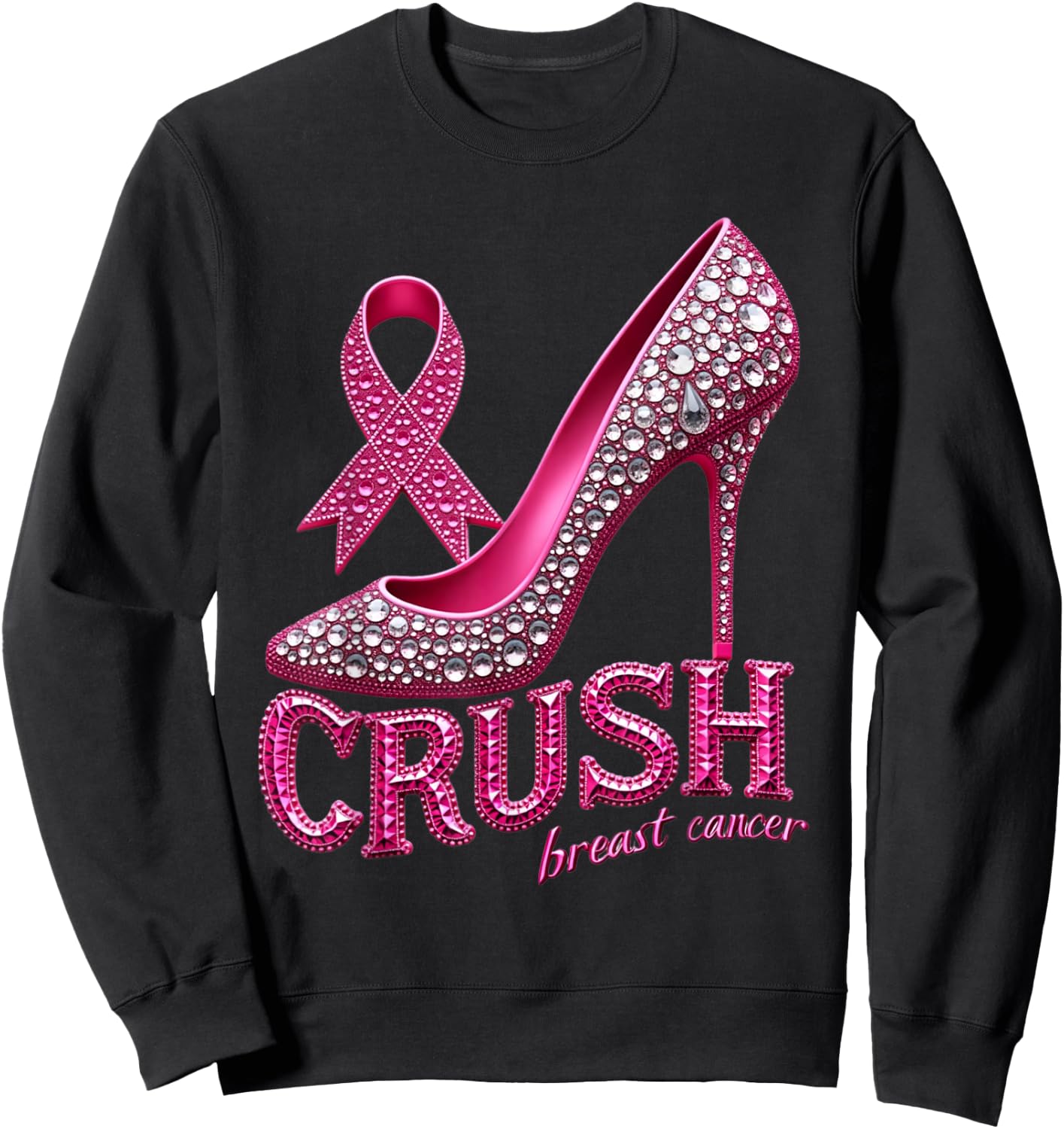 Crush Breast Cancer Awareness Support Pink Ribbon High Heel Sweatshirt - Sweatshirt | Black