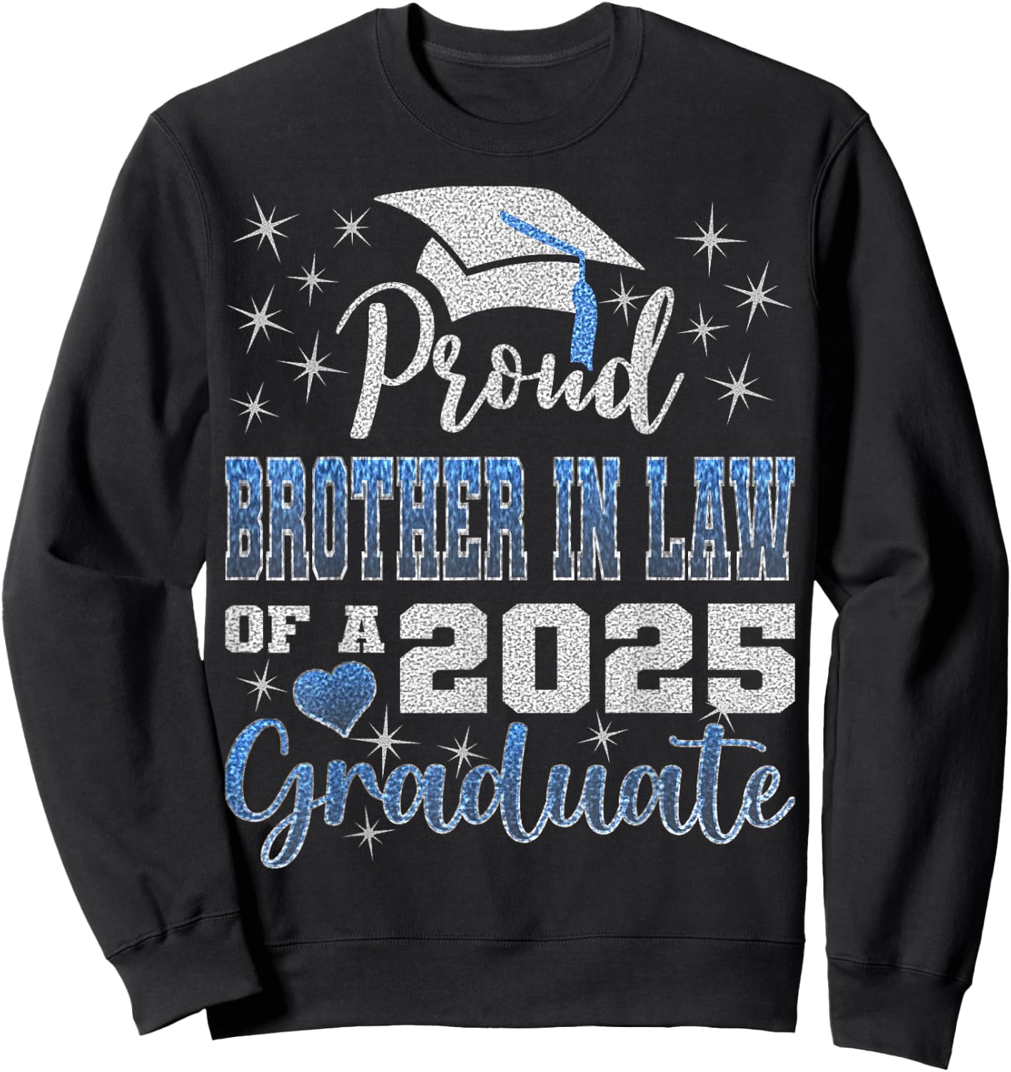 Super Proud Brother In Law of 2025 Graduate Awesome Family Sweatshirt - Sweatshirt | Black
