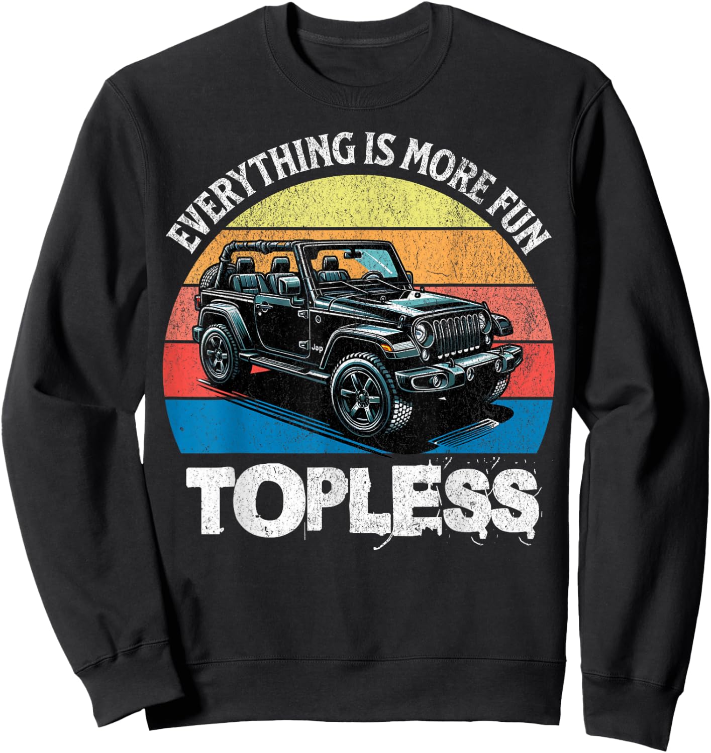 Retro Sunset Off-Roaders Everything Is More Fun Topless Men Sweatshirt - Sweatshirt | Black