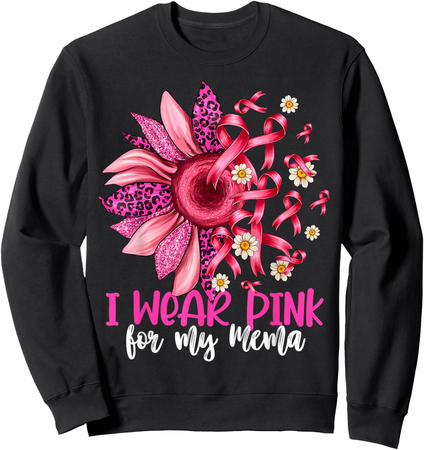 I Wear Pink For My Mema Sunflower Breast Cancer Awareness Sweatshirt - Sweatshirt | Black