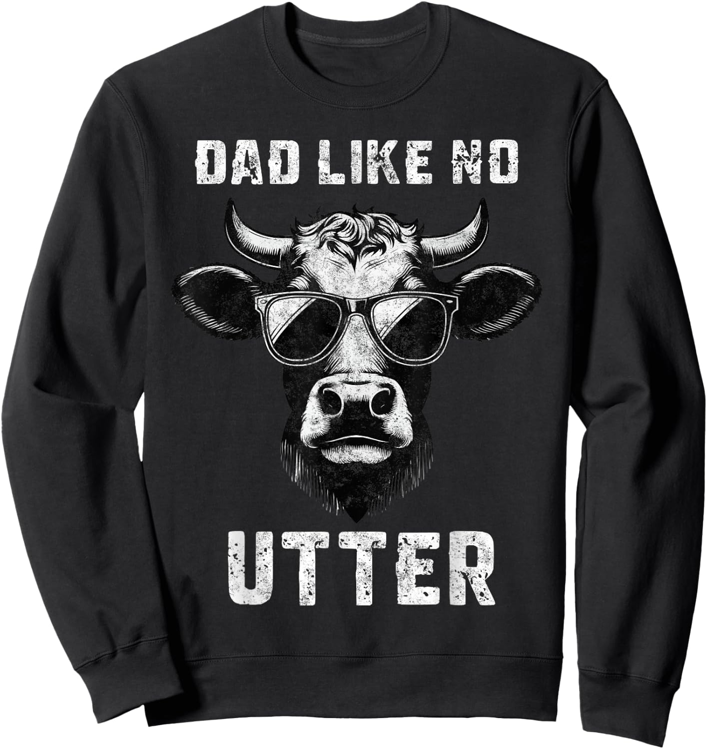 Dad Like No Utter Father's Day Farmer Dad Farm Daddy Sweatshirt - Sweatshirt | Black