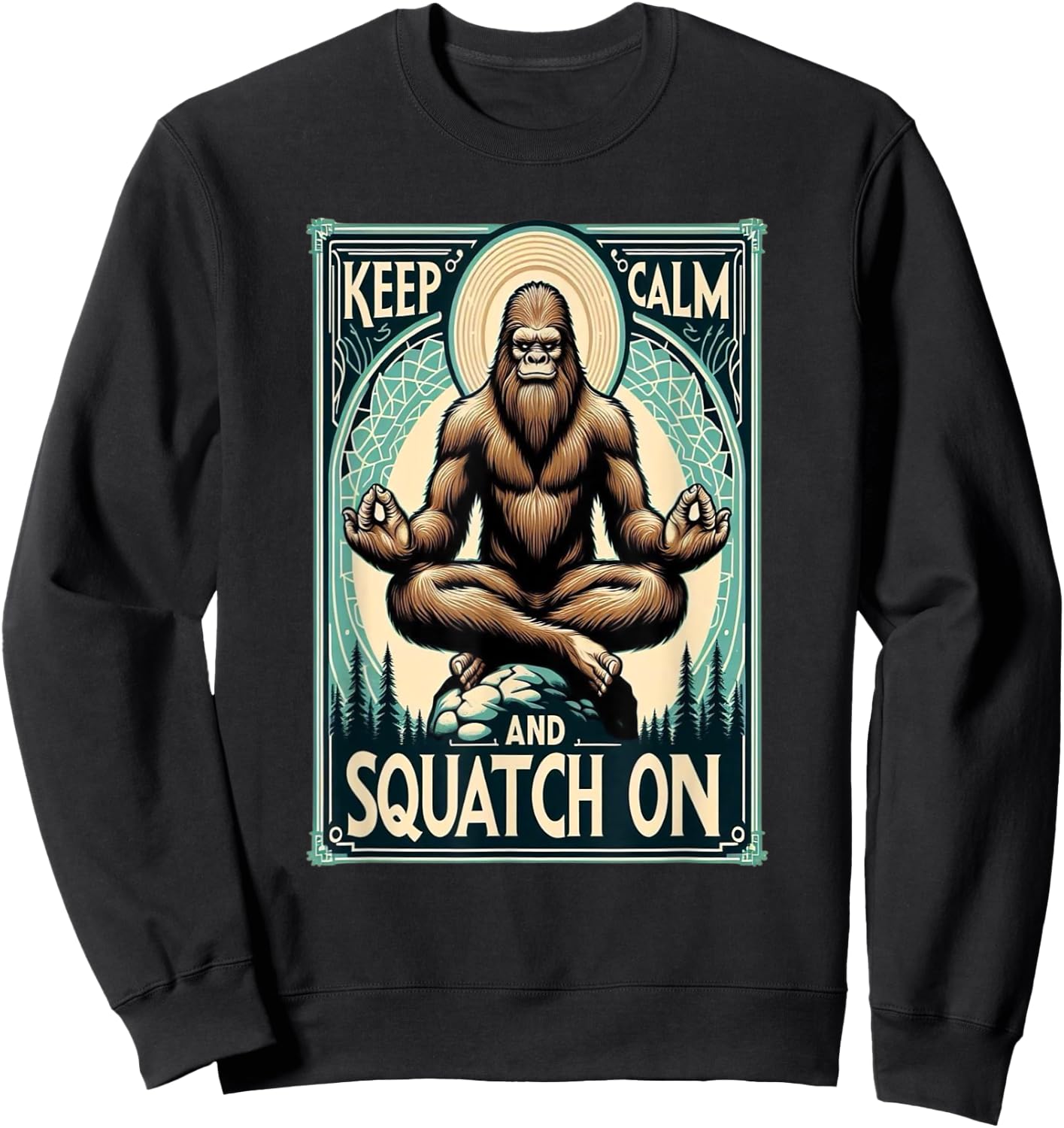 Funny Bigfoot Yoga Pose Meditation Keep Calm And Sweatshirt - Sweatshirt | Black