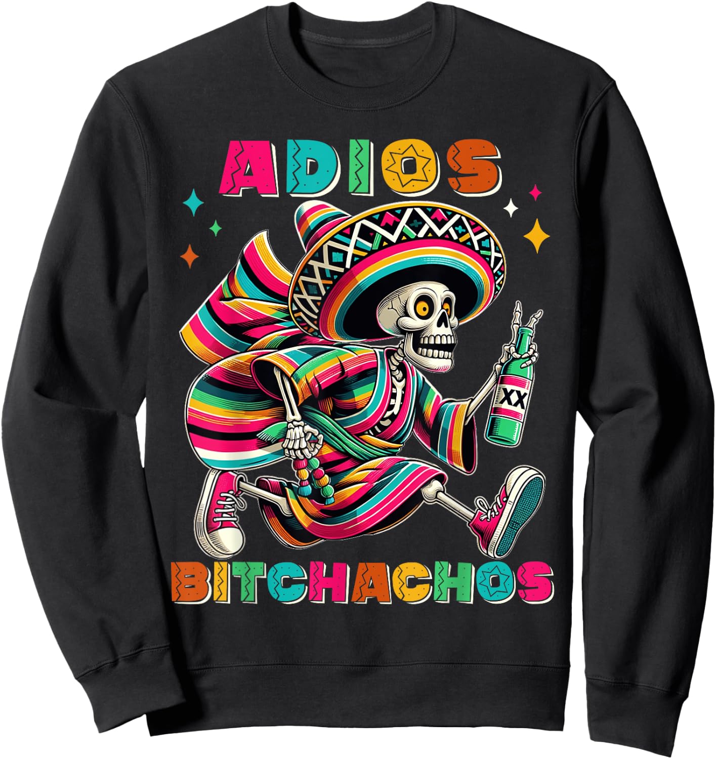 Adios Bitchachos Funny Cinco De Mayo Drinking Men Woman Sweatshirt - Sweatshirt | Black