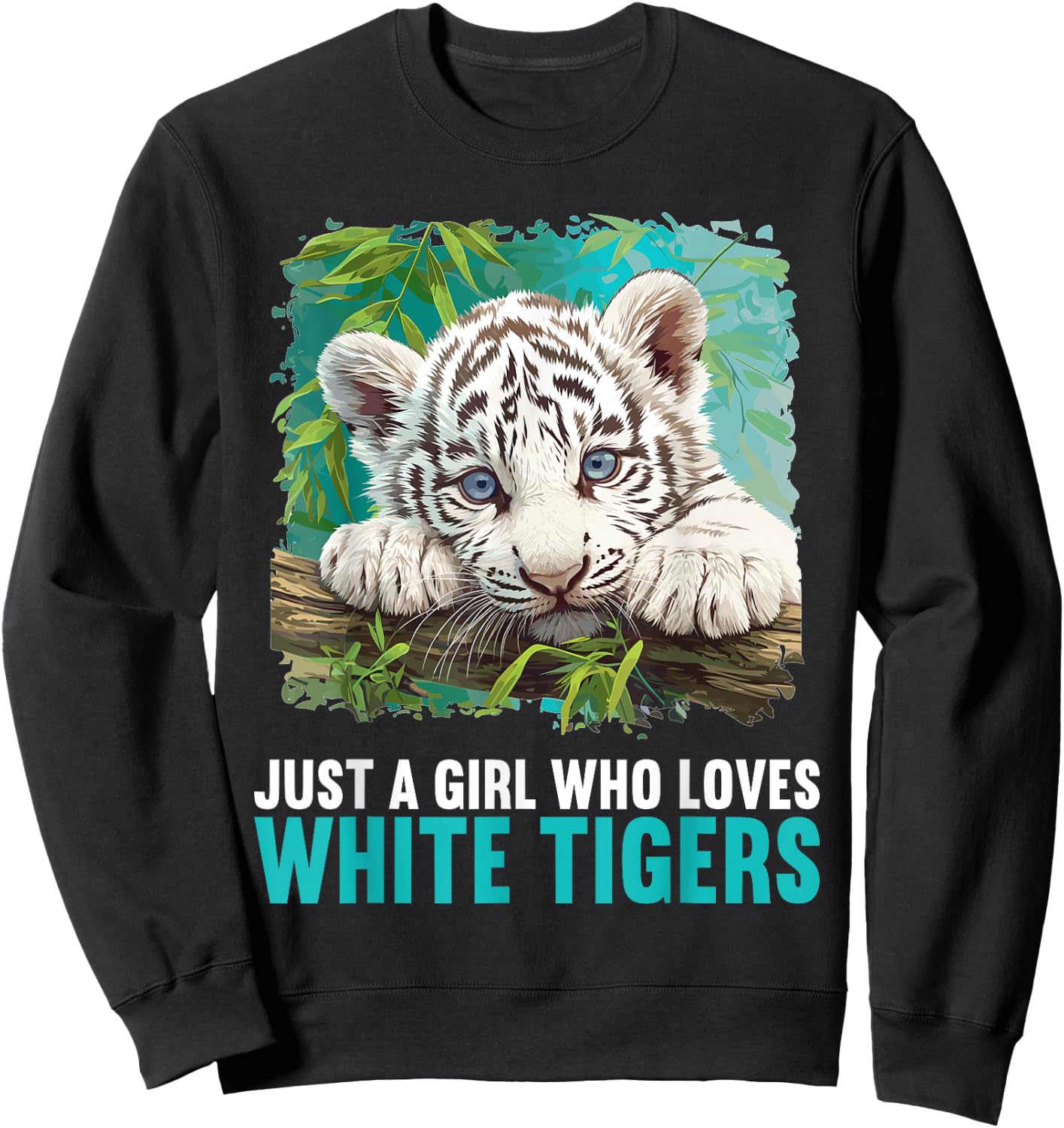 Just a Girl who loves White Tigers White Tiger Sweatshirt - Sweatshirt | Black
