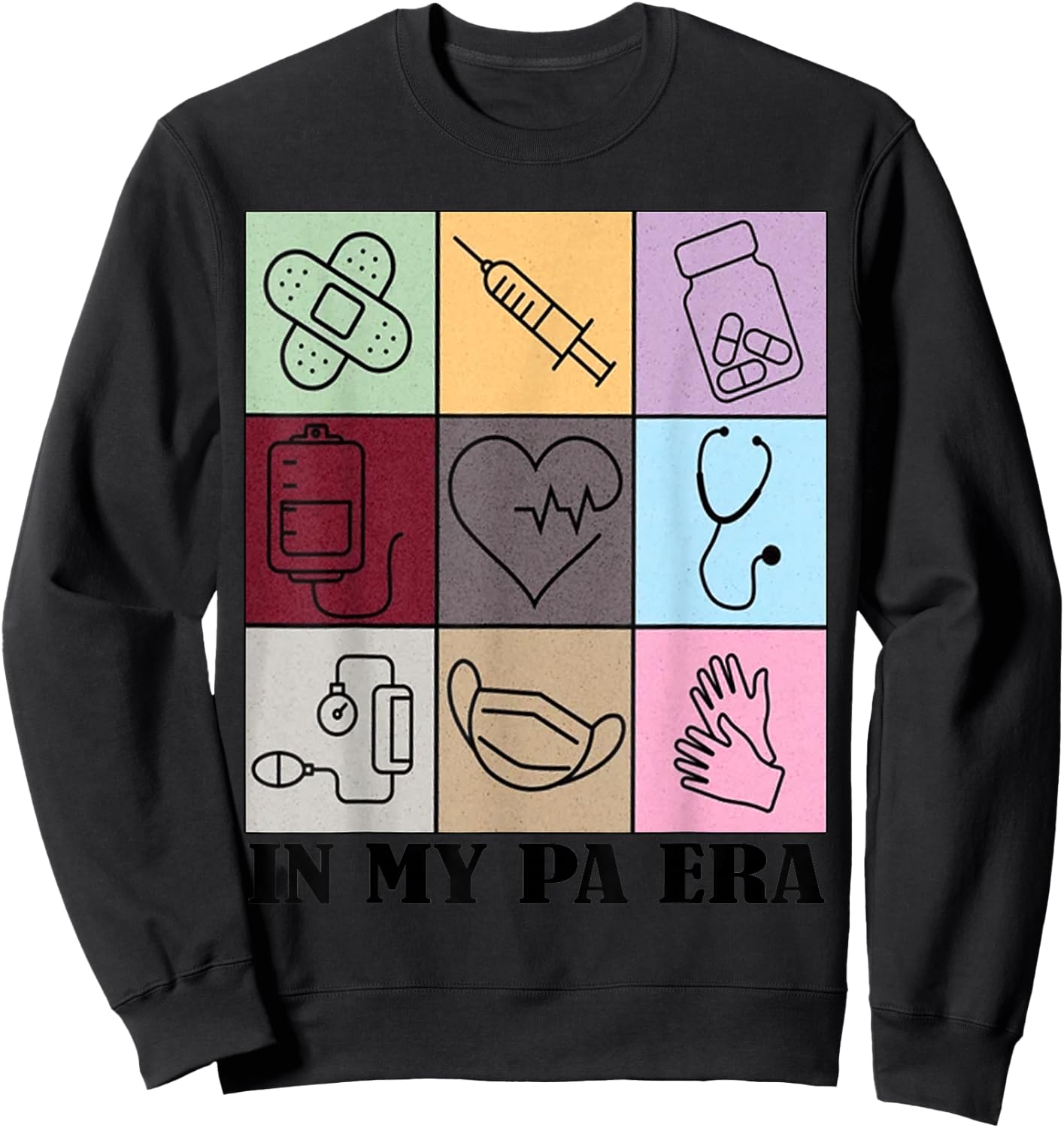 funny Physician Assistant Quote In My PA Era Cool PA design Sweatshirt - Sweatshirt | Black