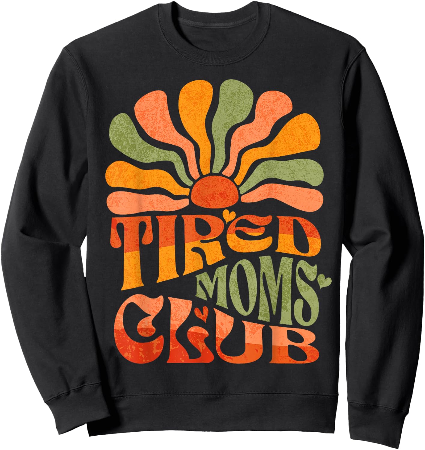 Funny Tired Moms Club Tired Mama Exhausted Mom Sweatshirt - Sweatshirt | Black