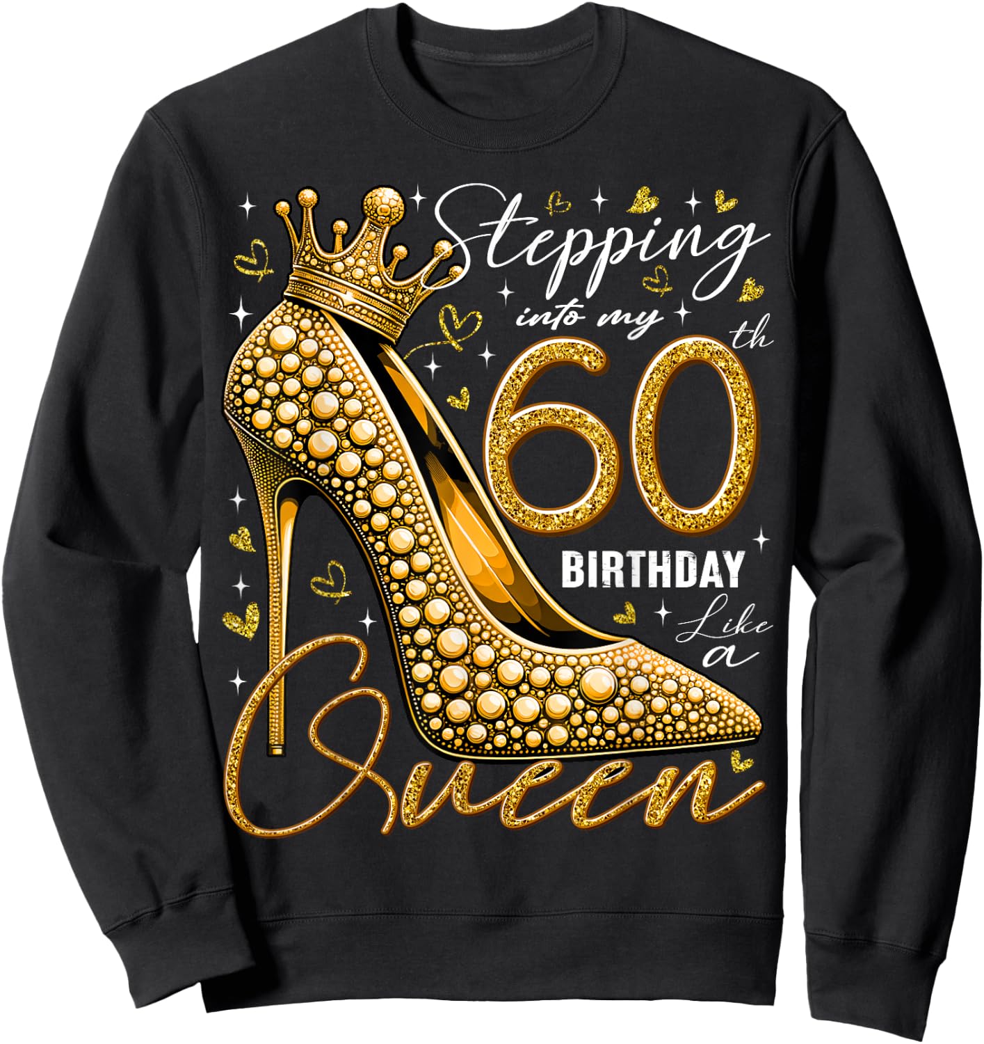 60 Year Old Gifts High Heels Stepping Into My 60th Birthday Sweatshirt - Sweatshirt | Black