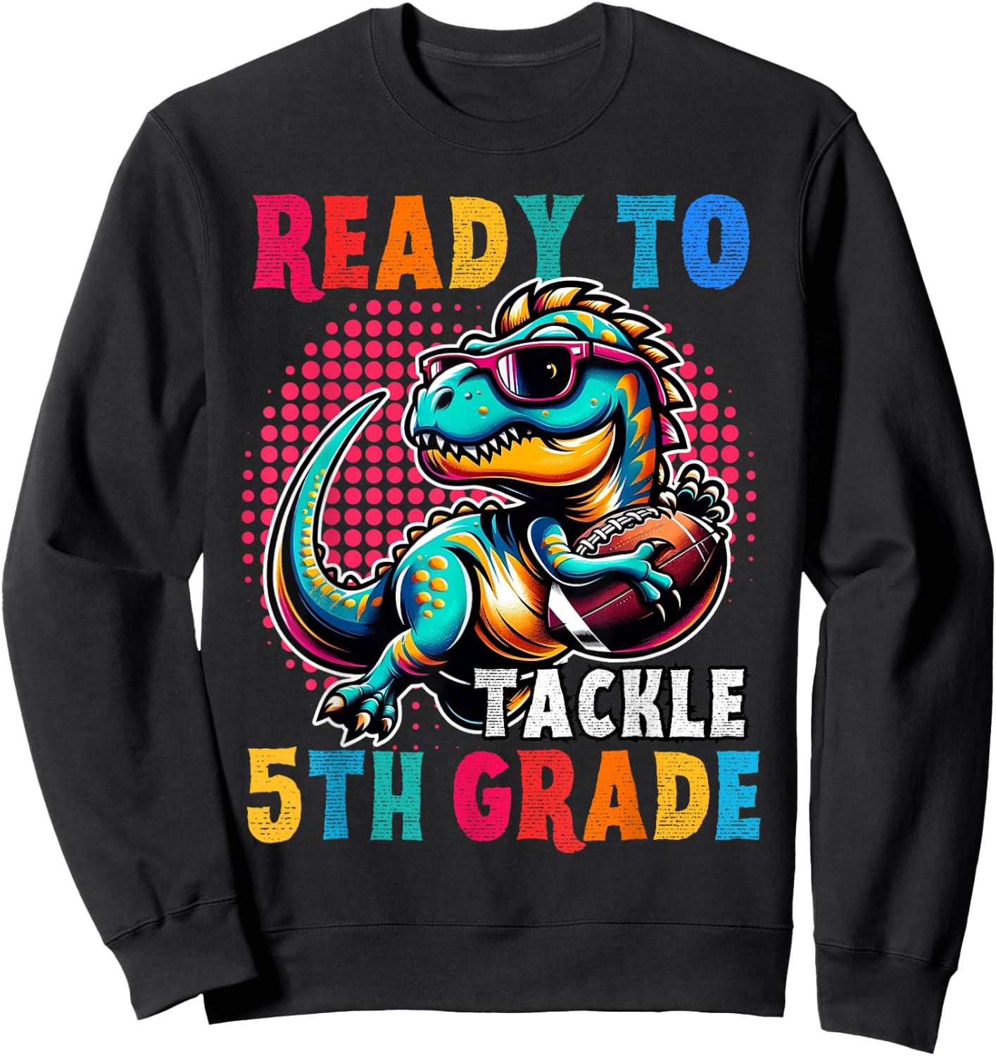 First day back to School 5th grade Boys Football Dinosaur Sweatshirt - Sweatshirt | Black