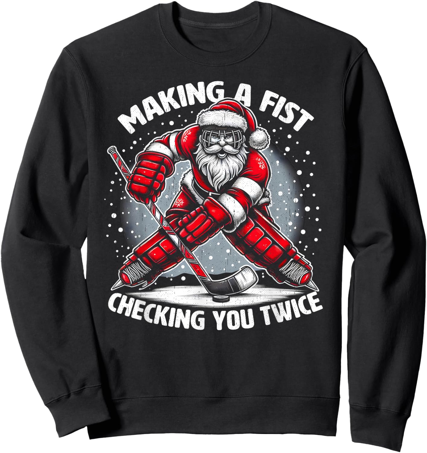 Making A Fist Checking You Twice Ugly Christmas Santa Hockey Sweatshirt - Sweatshirt | Black
