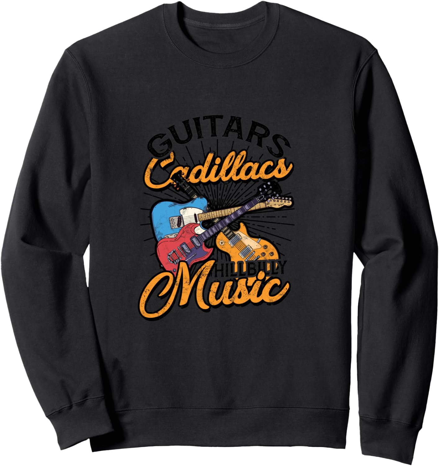 Guitars Cadillacs Hillbilly Music - Lyrics and songs Sweatshirt - Sweatshirt | Black