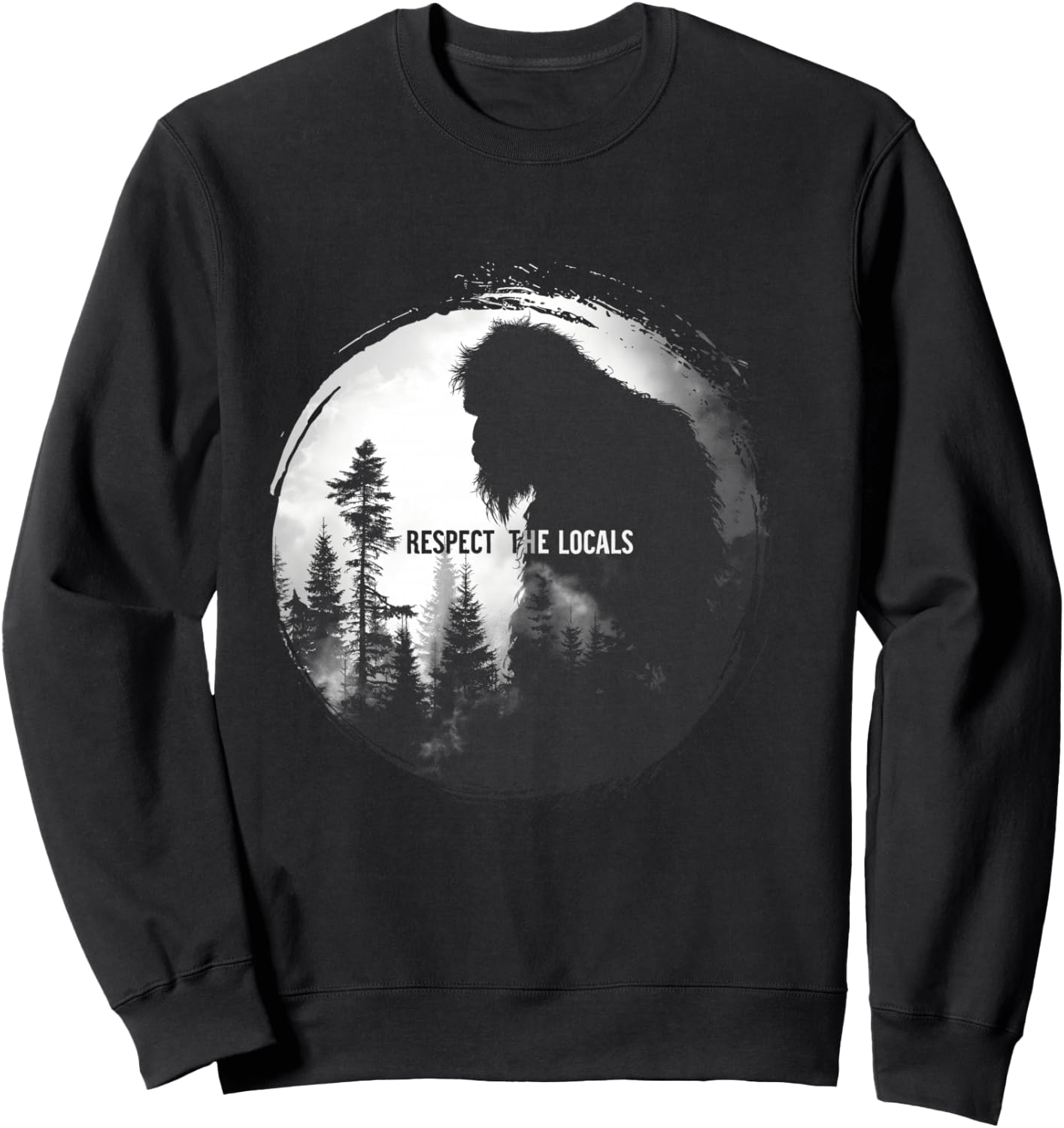 Respect the Locals Bigfoot Nature Wildlife Sweatshirt - Sweatshirt | Black