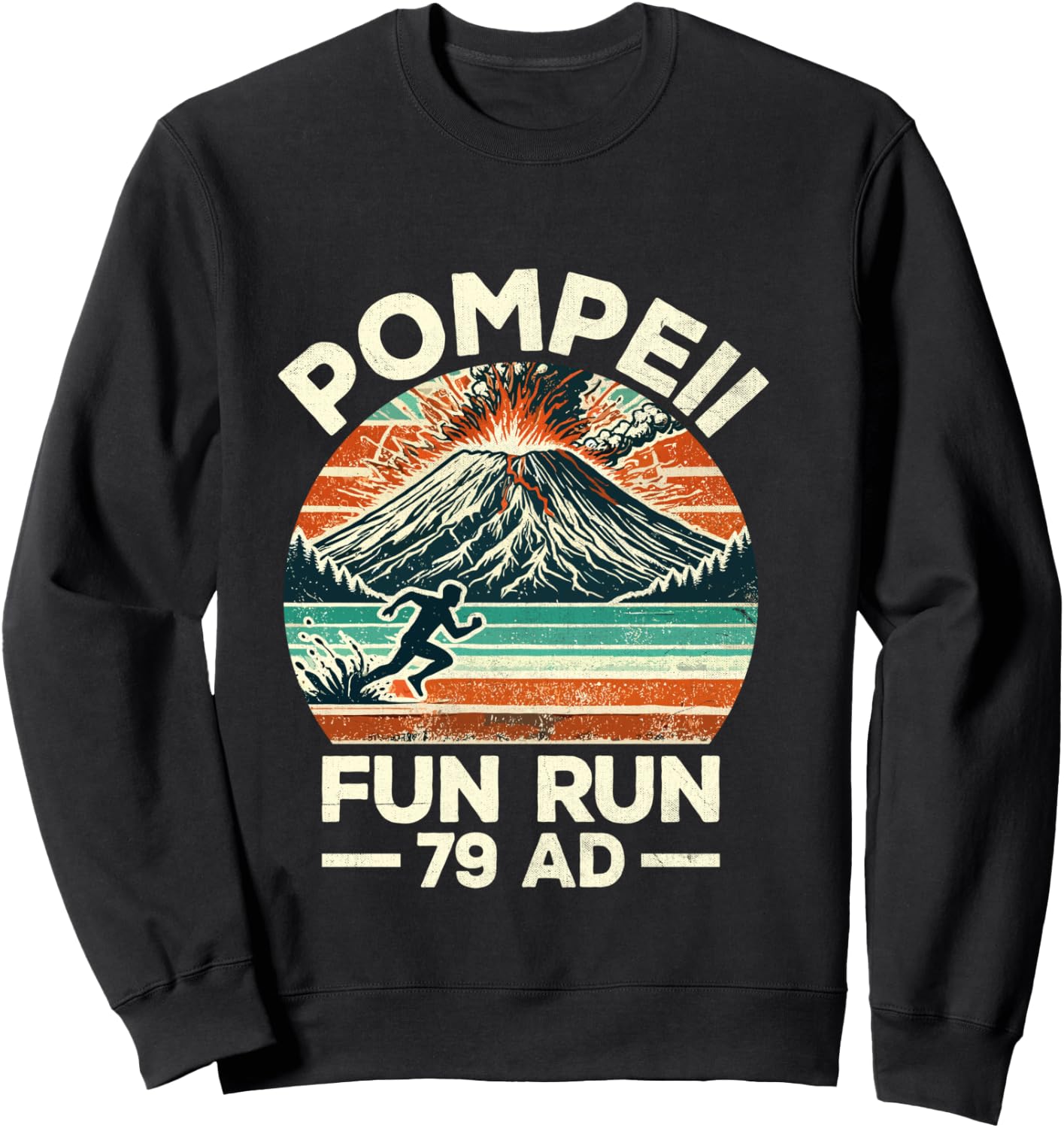 Pompeii Fun Run Marathon Geography Volcanologist Volcanology Sweatshirt - Sweatshirt | Black