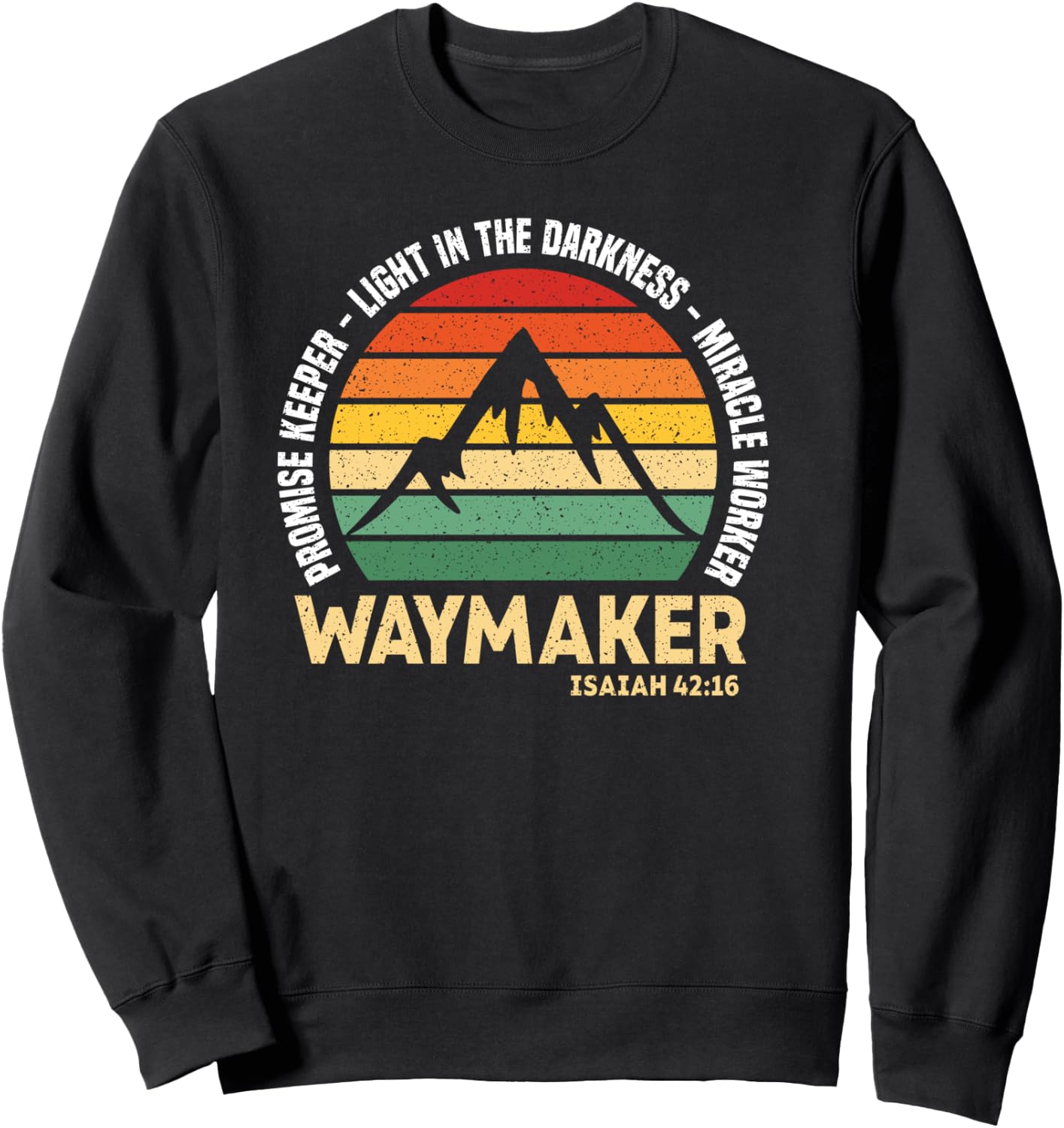 Waymaker Promise Keeper Miracle Worker Christian Believer Sweatshirt - Sweatshirt | Black
